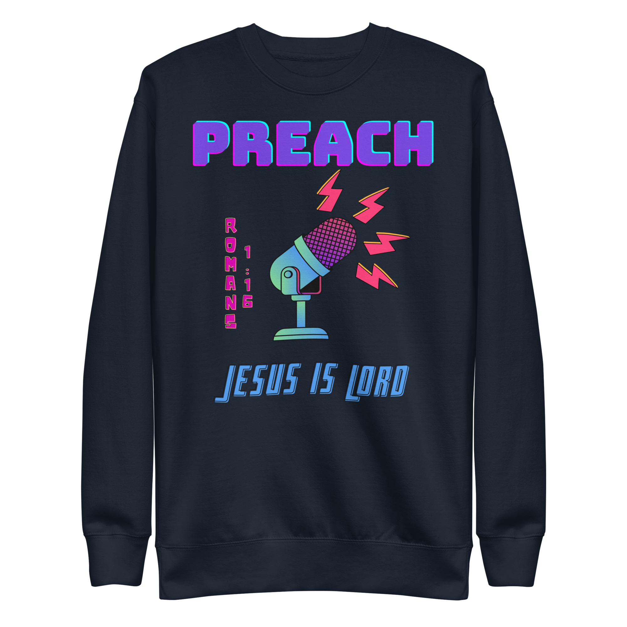 Preach Jesus is LORD Unisex Premium Sweatshirt