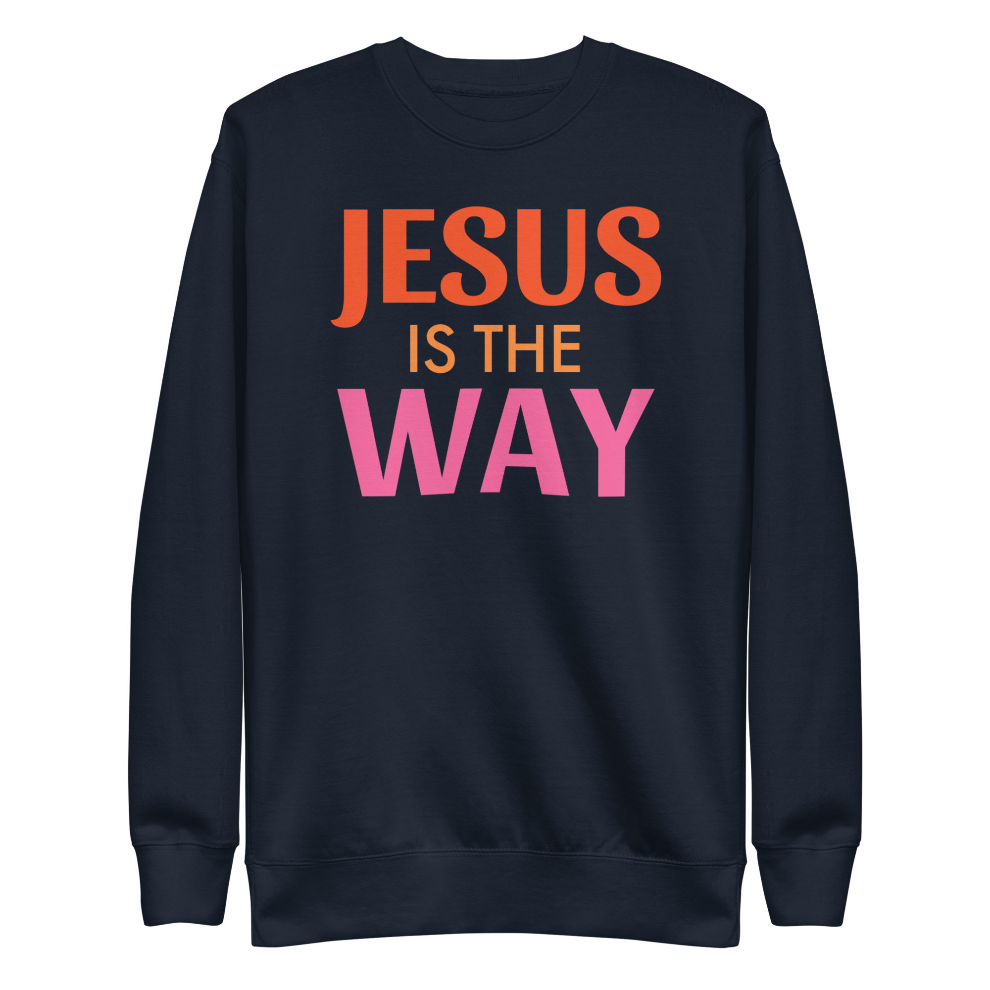 Jesus is the way Unisex Premium Sweatshirt