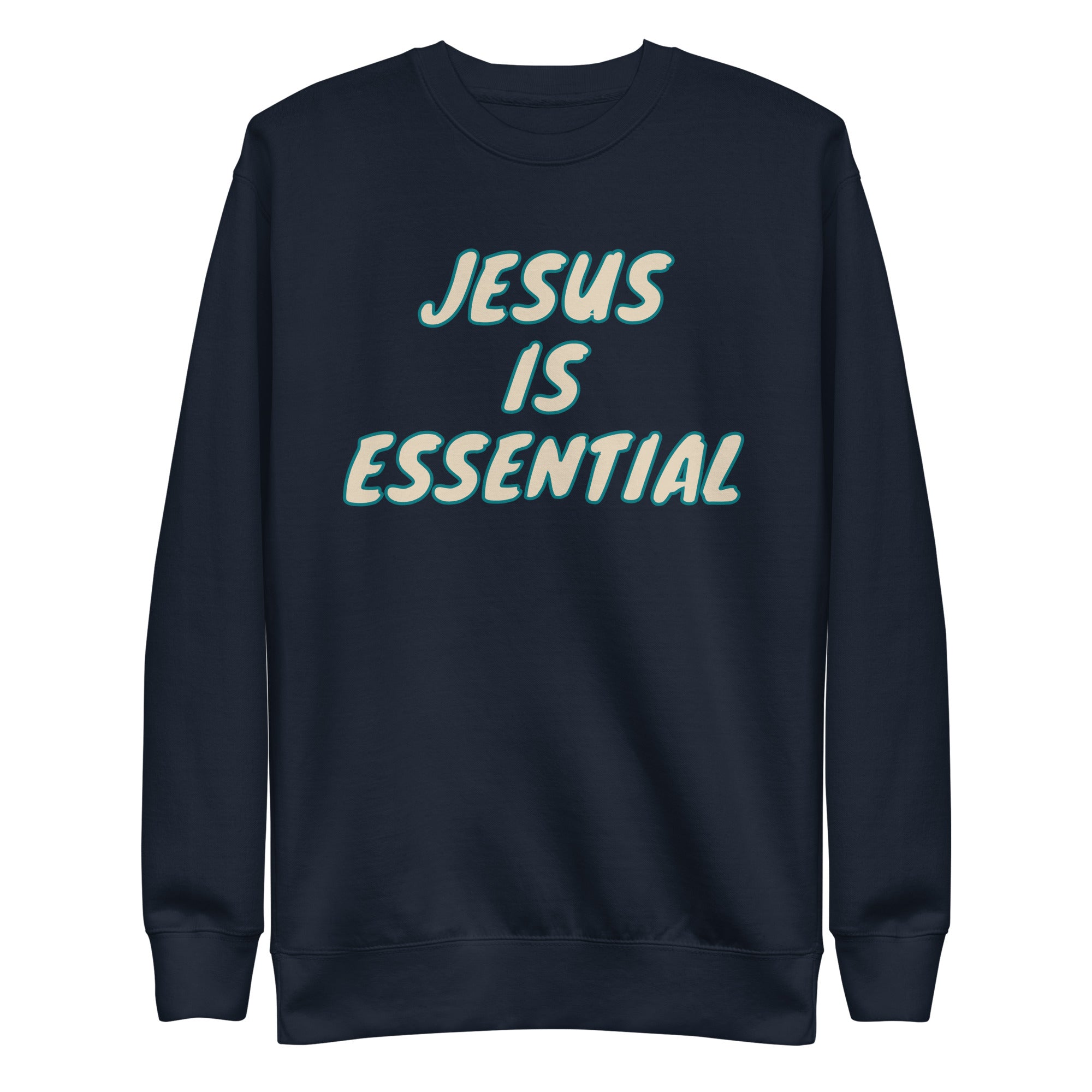 Jesus is Essential Unisex Premium Sweatshirt