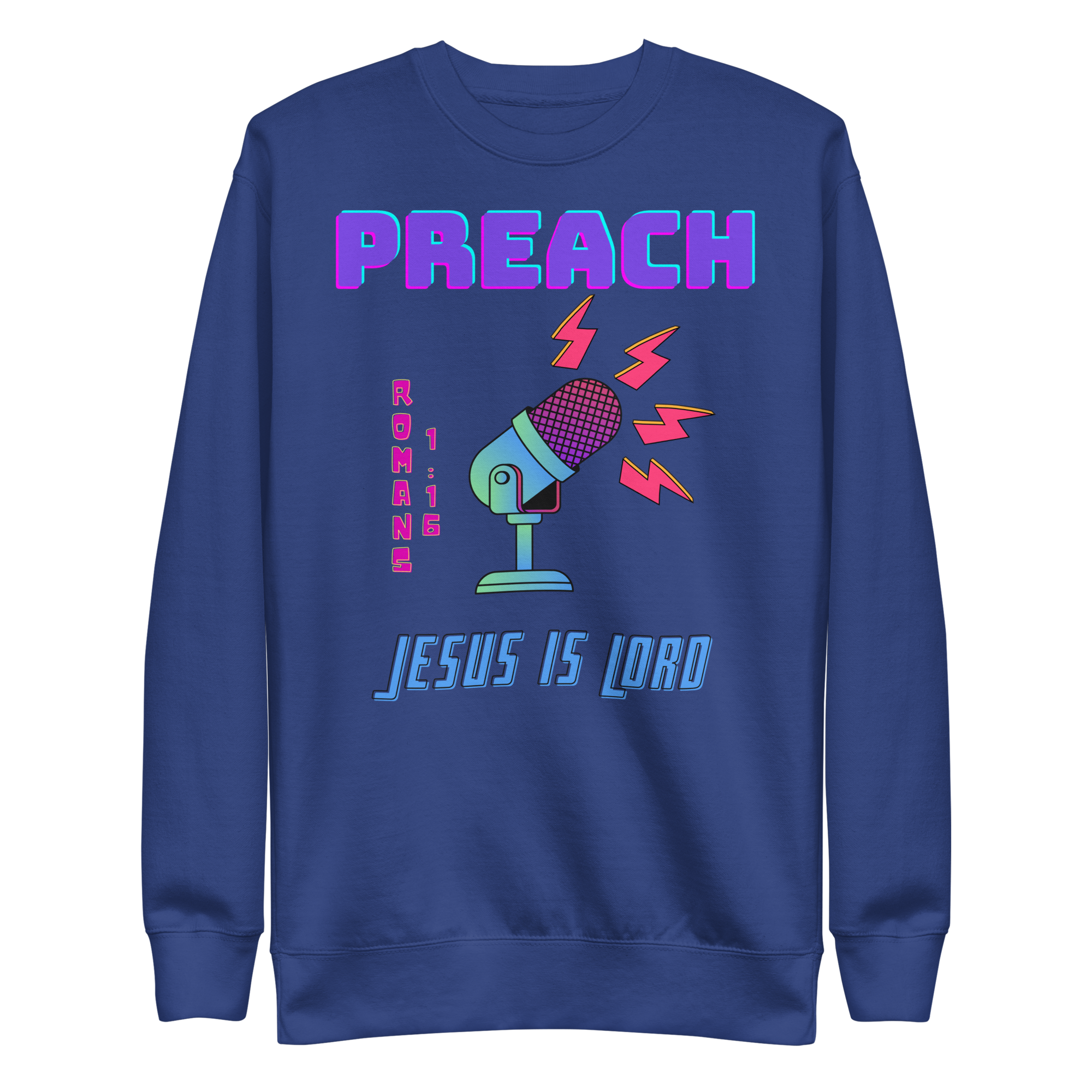 Preach Jesus is LORD Unisex Premium Sweatshirt
