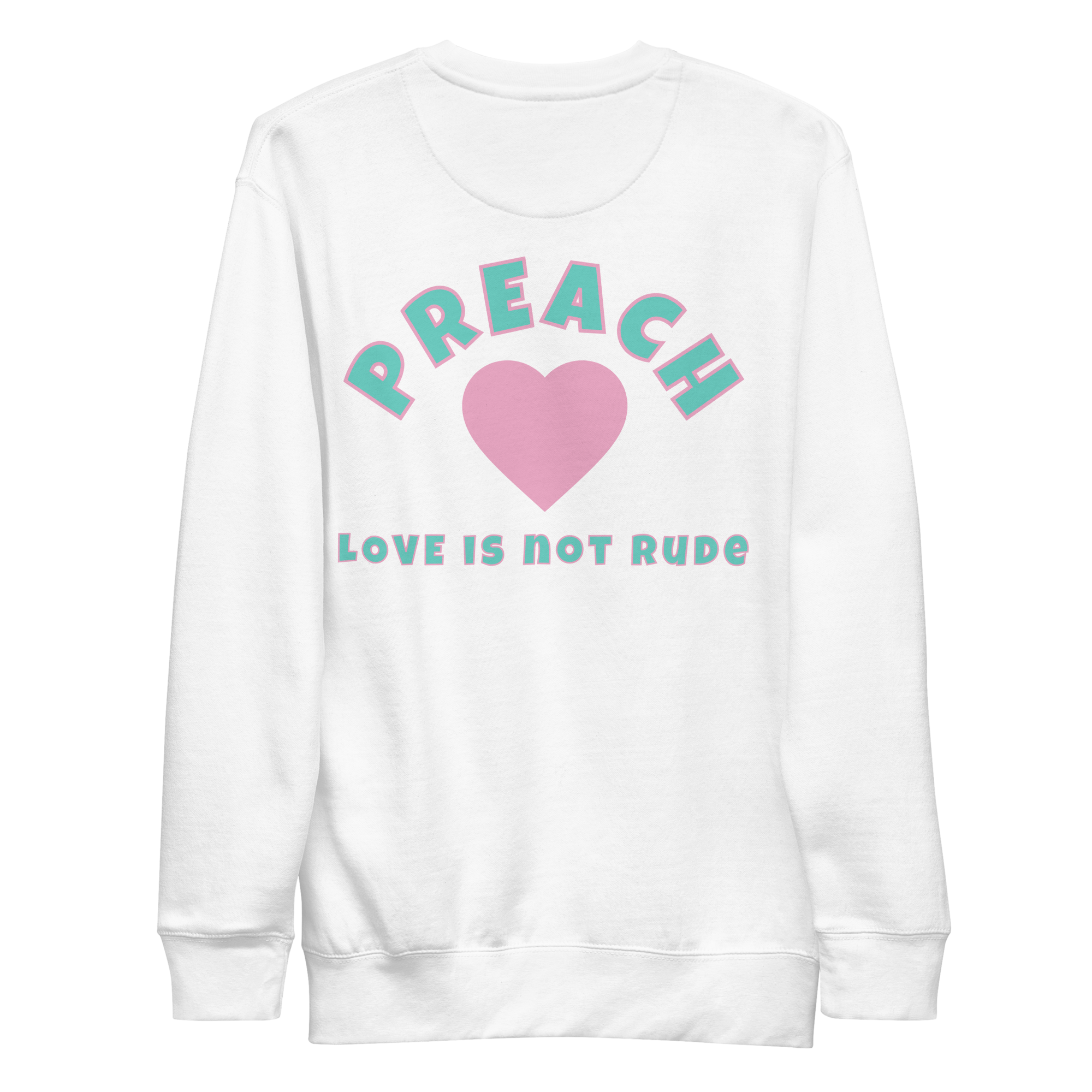 Love never fails Unisex Premium Sweatshirt