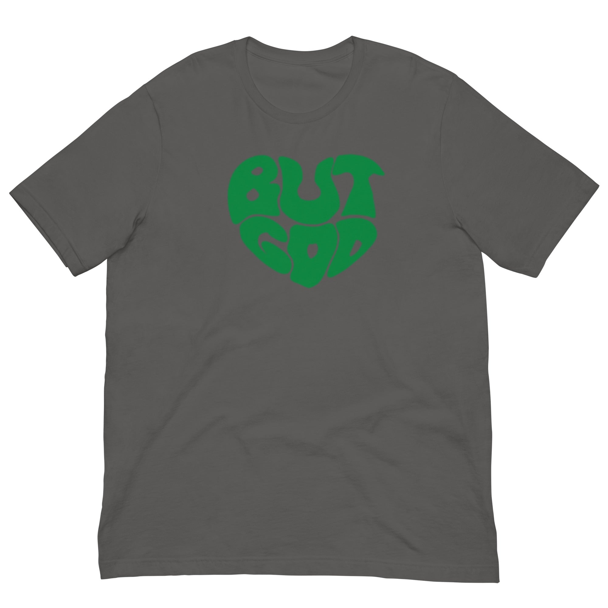 BUT GOD Unisex t-shirt