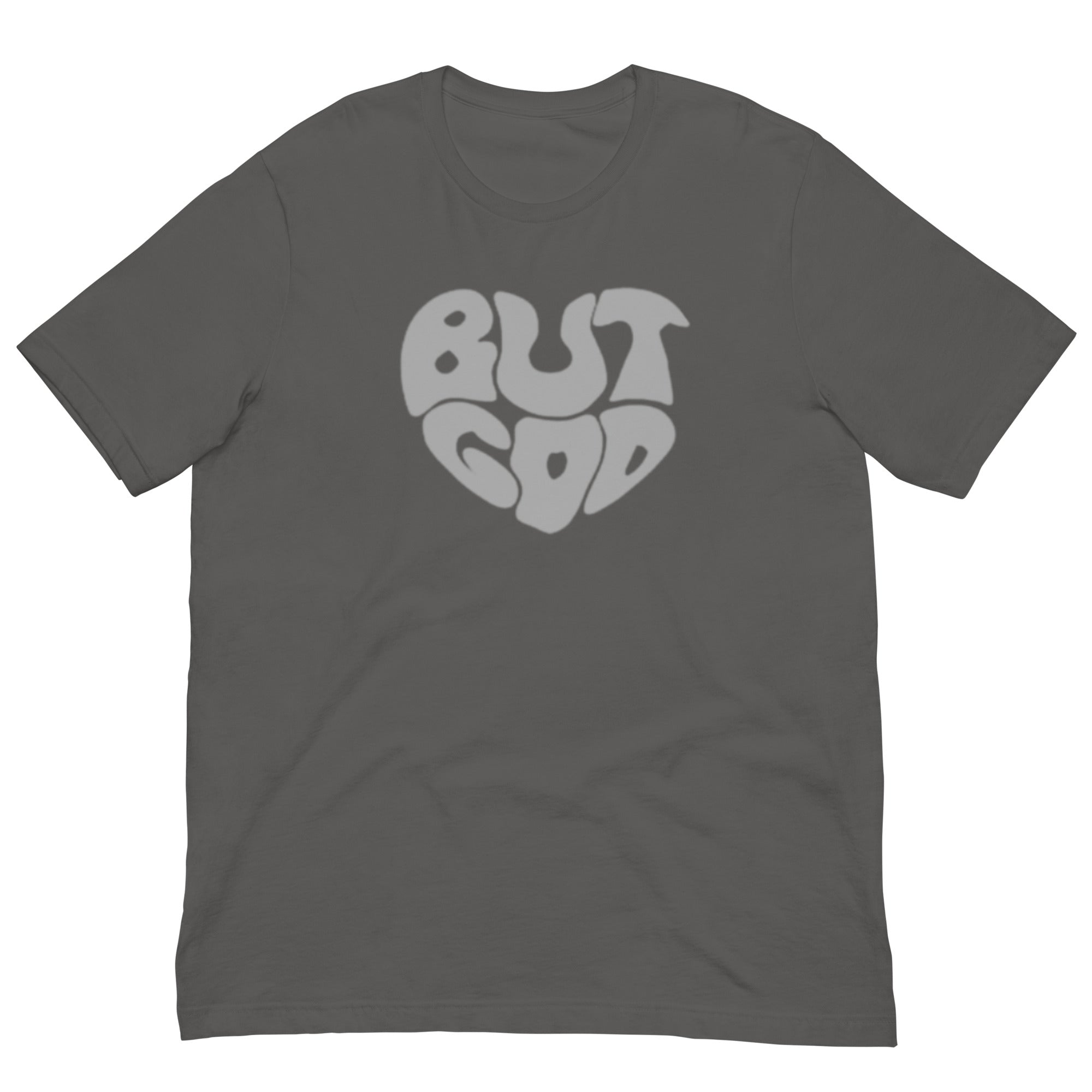 BUT GOD Unisex t-shirt