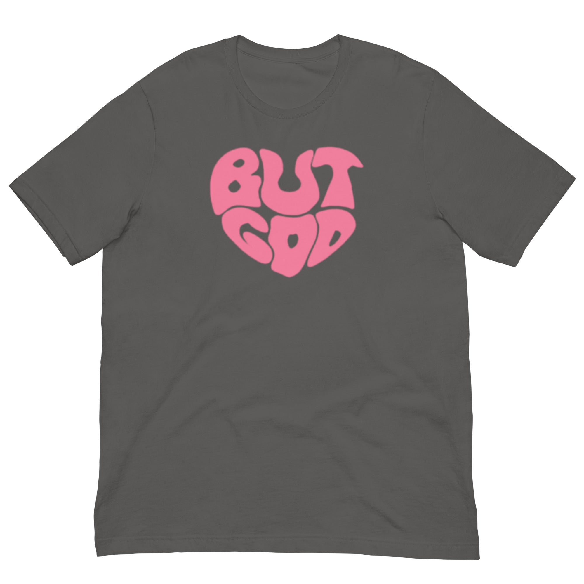 BUT GOD Unisex t-shirt