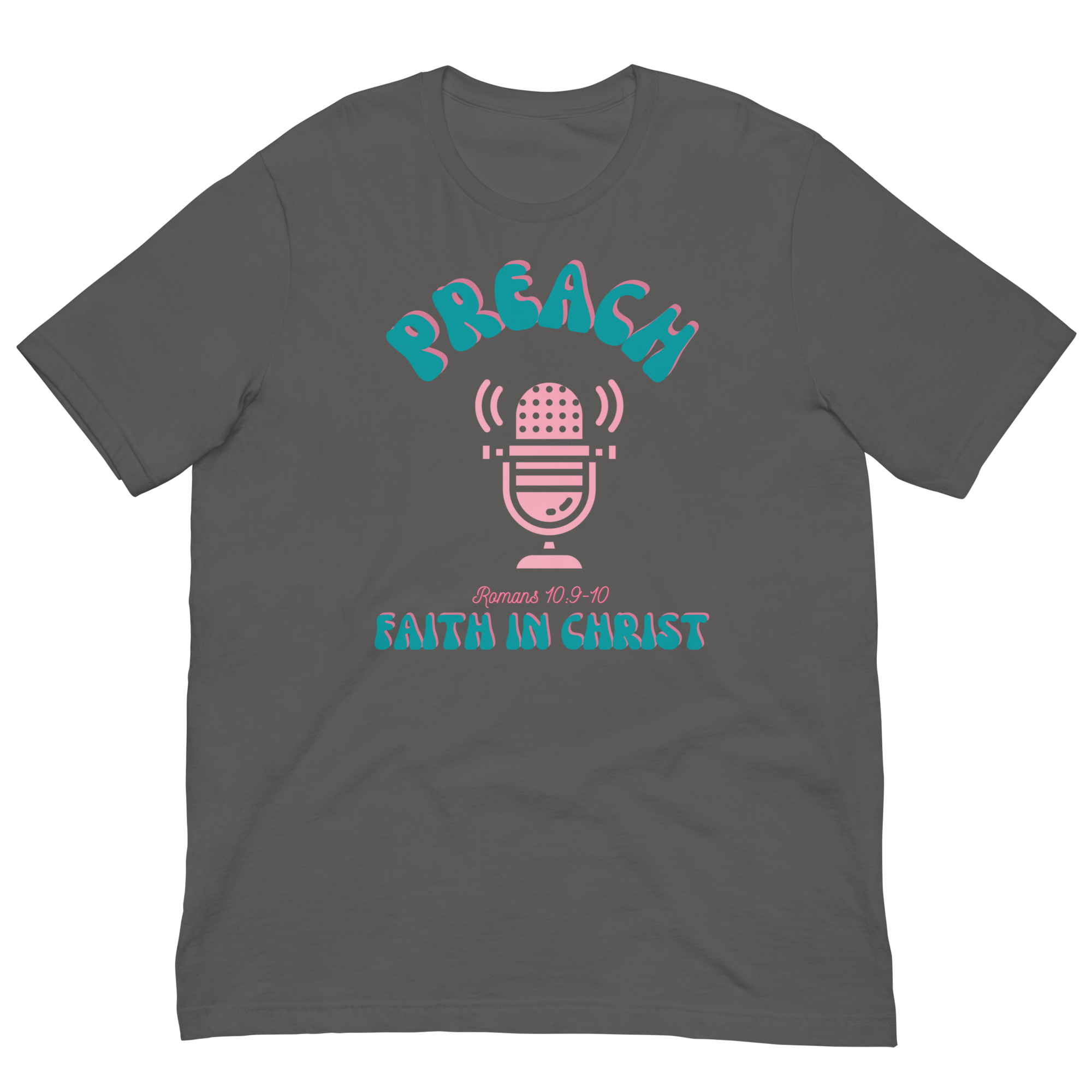 Preach Faith in Christ Unisex t-shirt