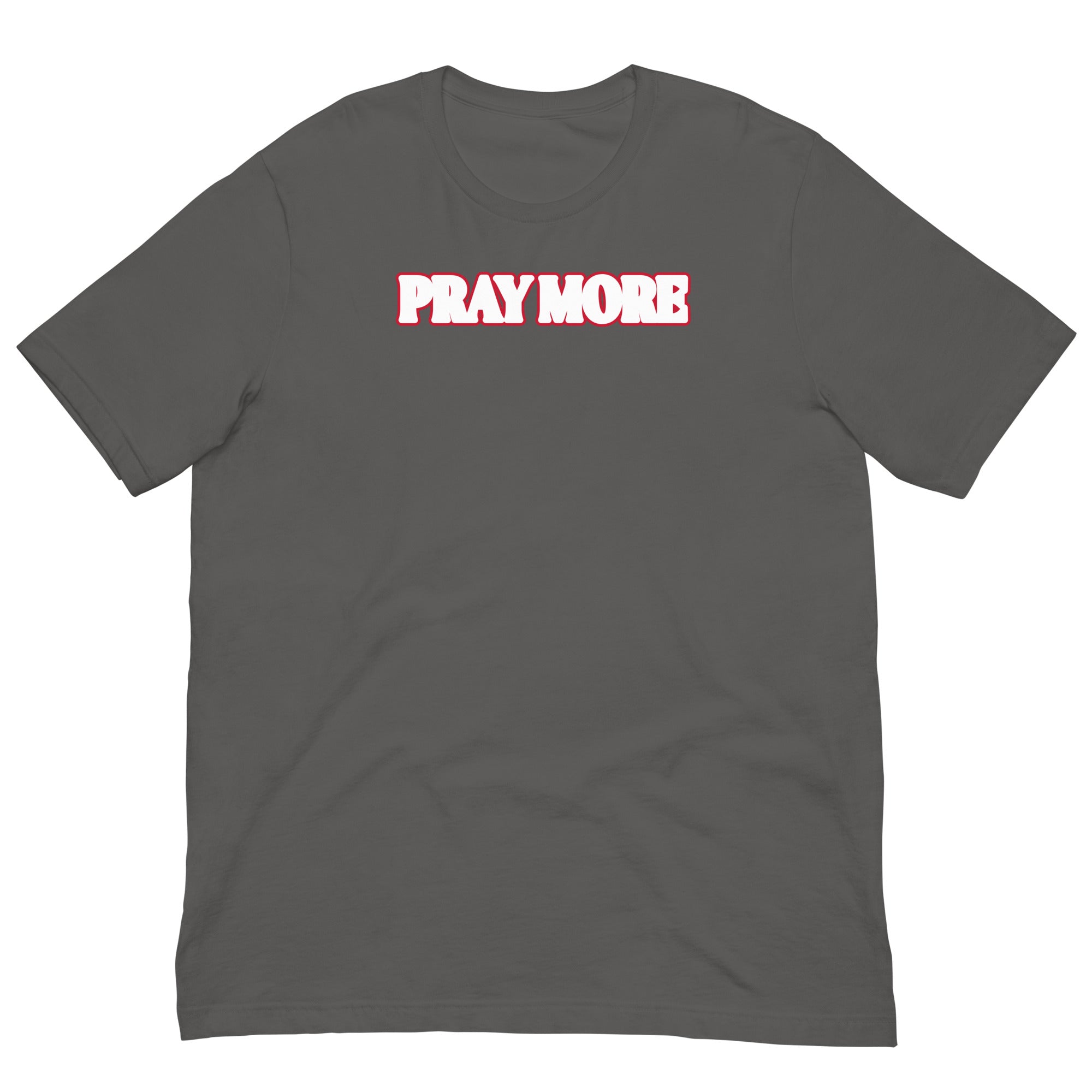 Pray More Unisex t-shirt