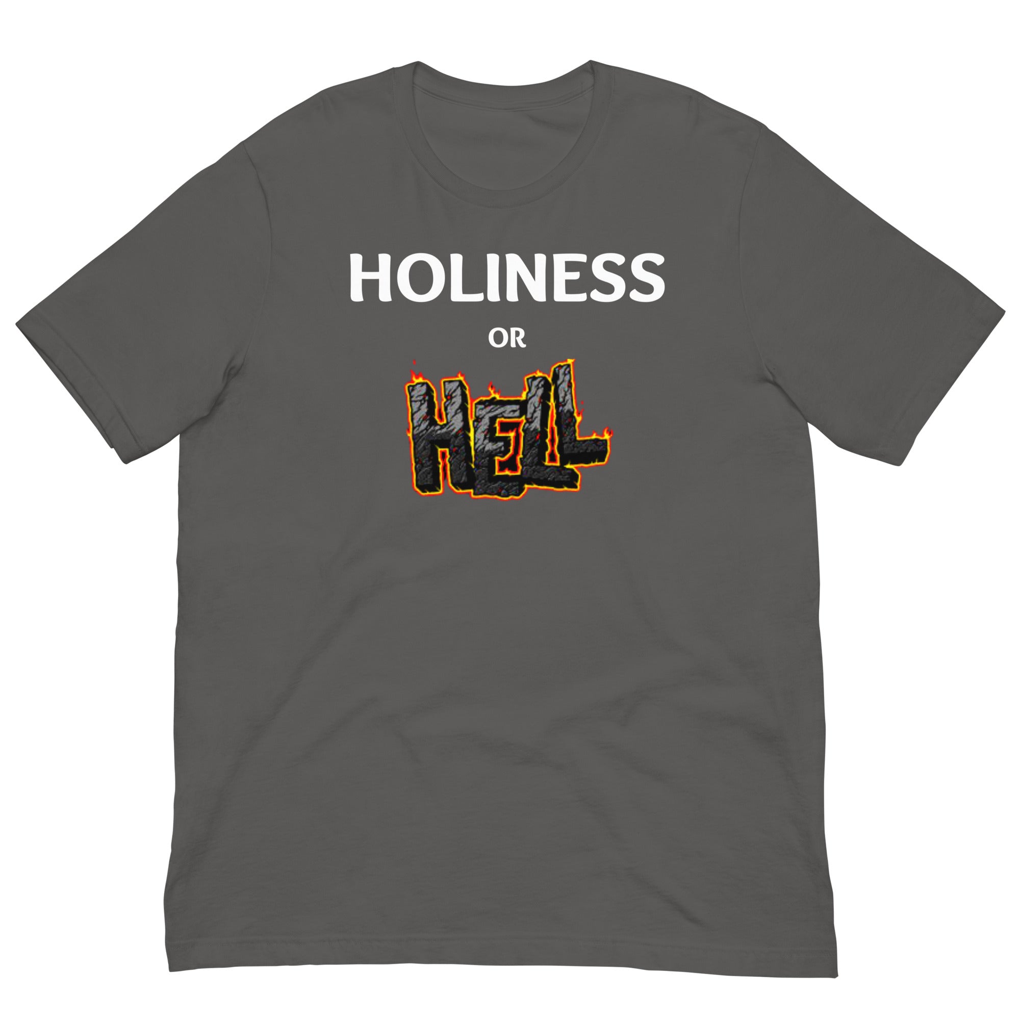 Holiness or Hell Unisex t-shirt
