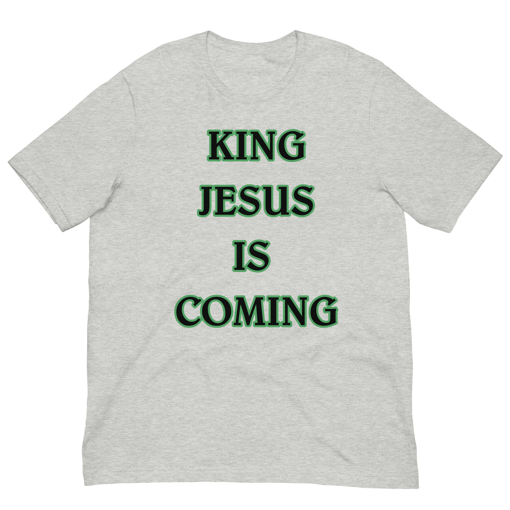 King Jesus is Coming Unisex t-shirt