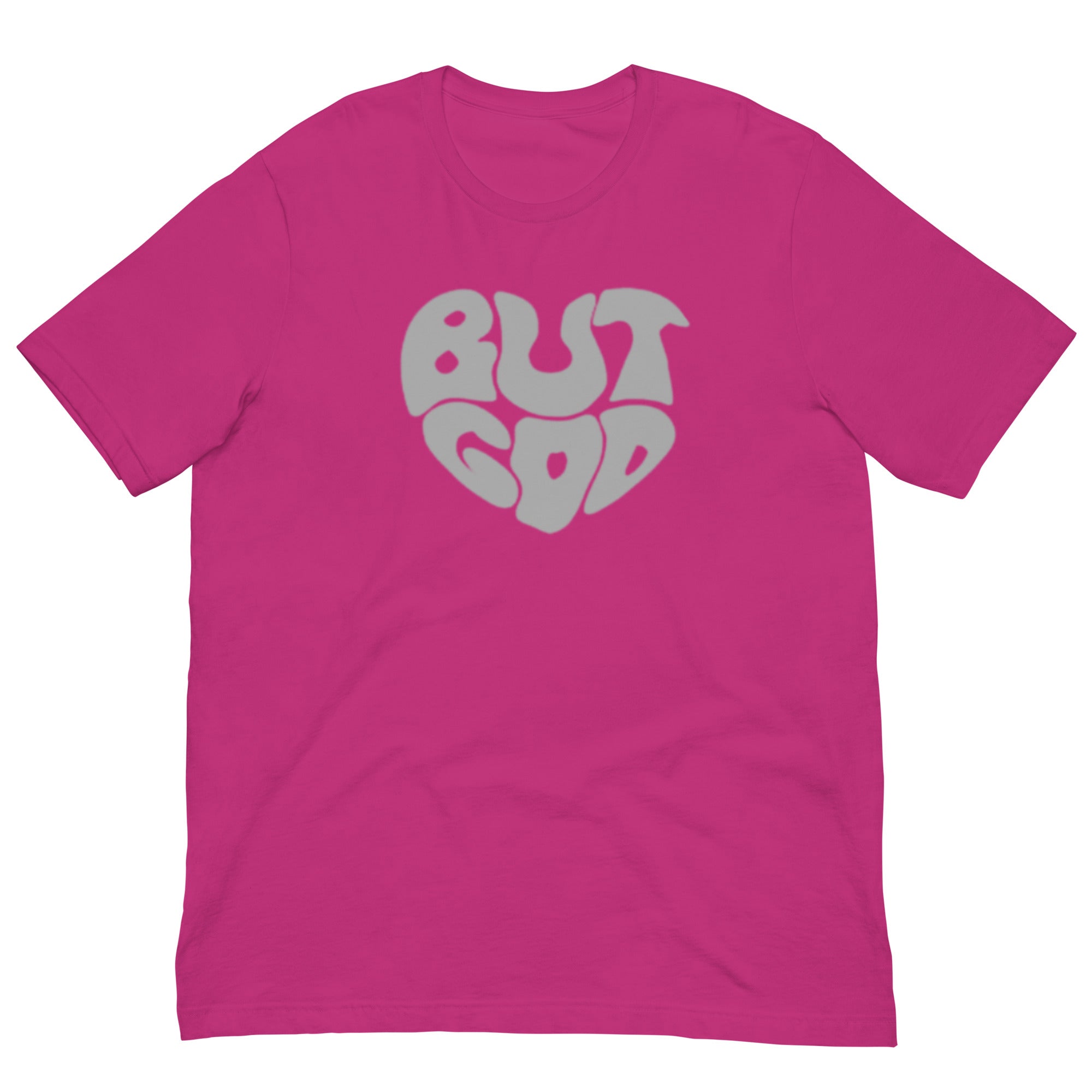 BUT GOD Unisex t-shirt