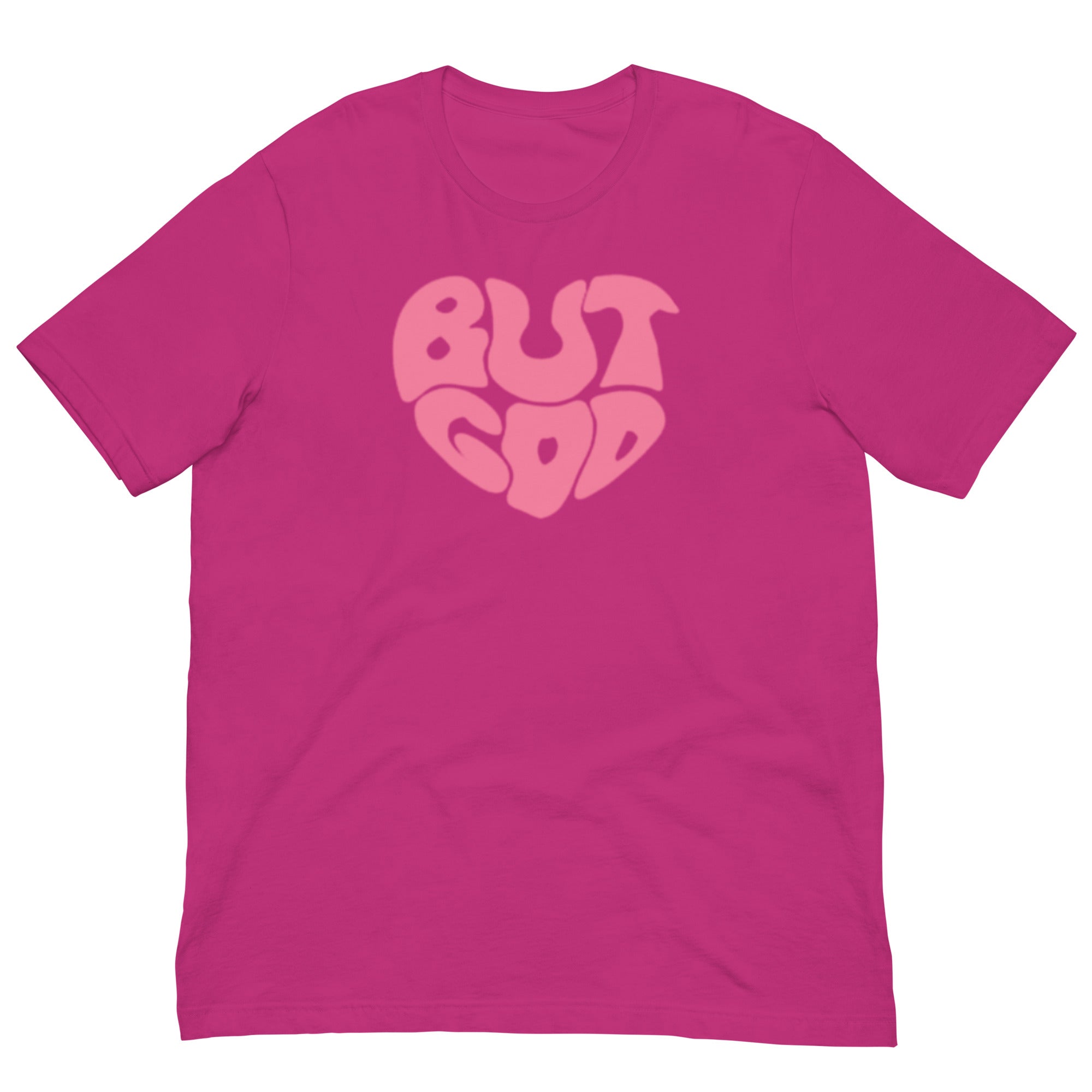 BUT GOD Unisex t-shirt