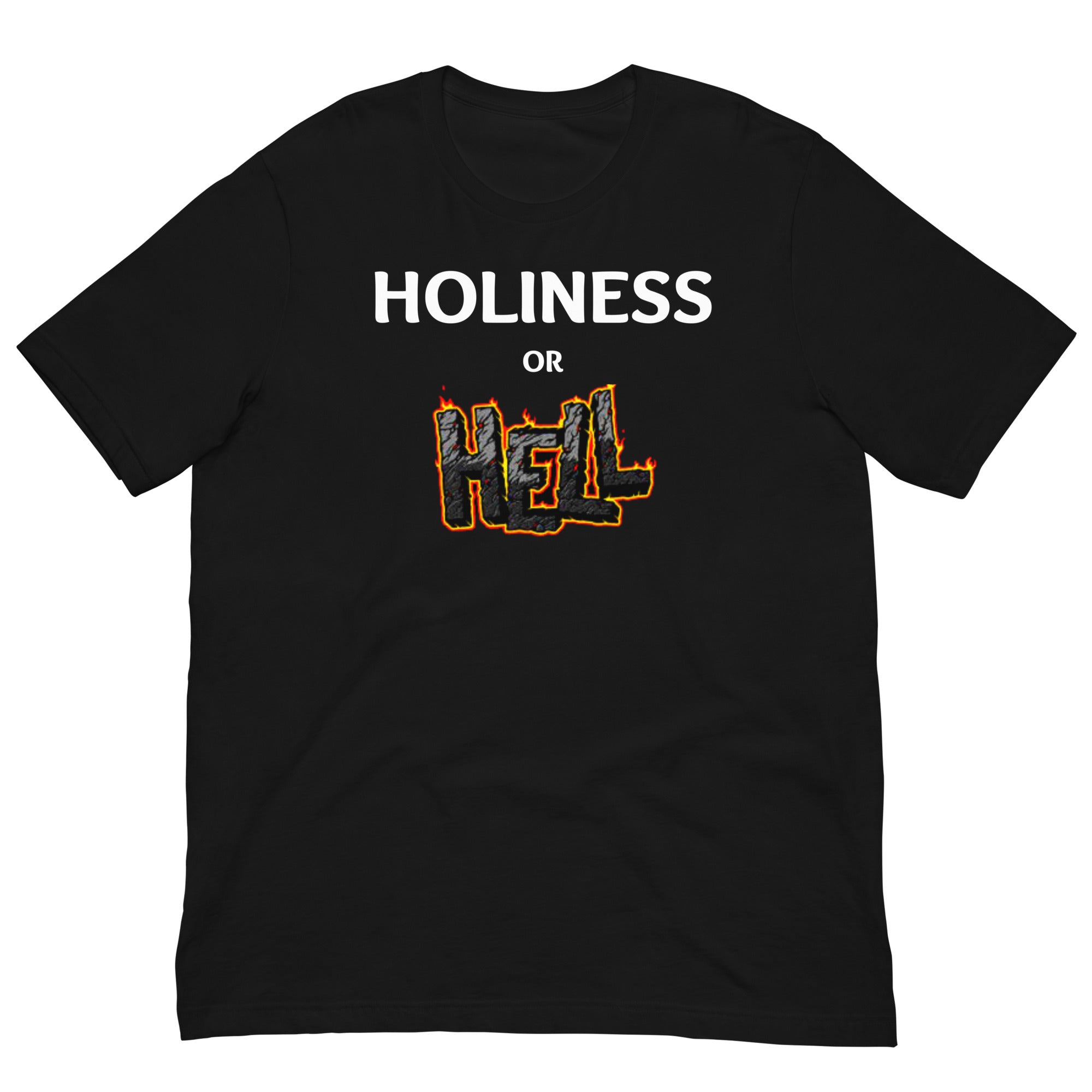 Holiness or Hell Unisex t-shirt