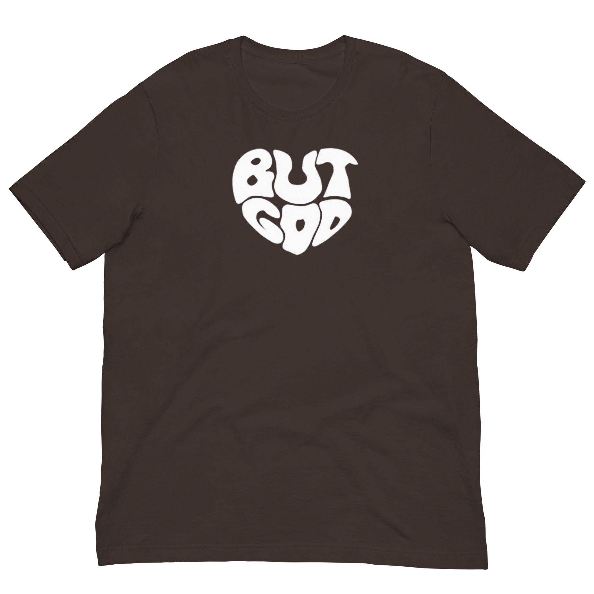 BUT GOD Unisex t-shirt