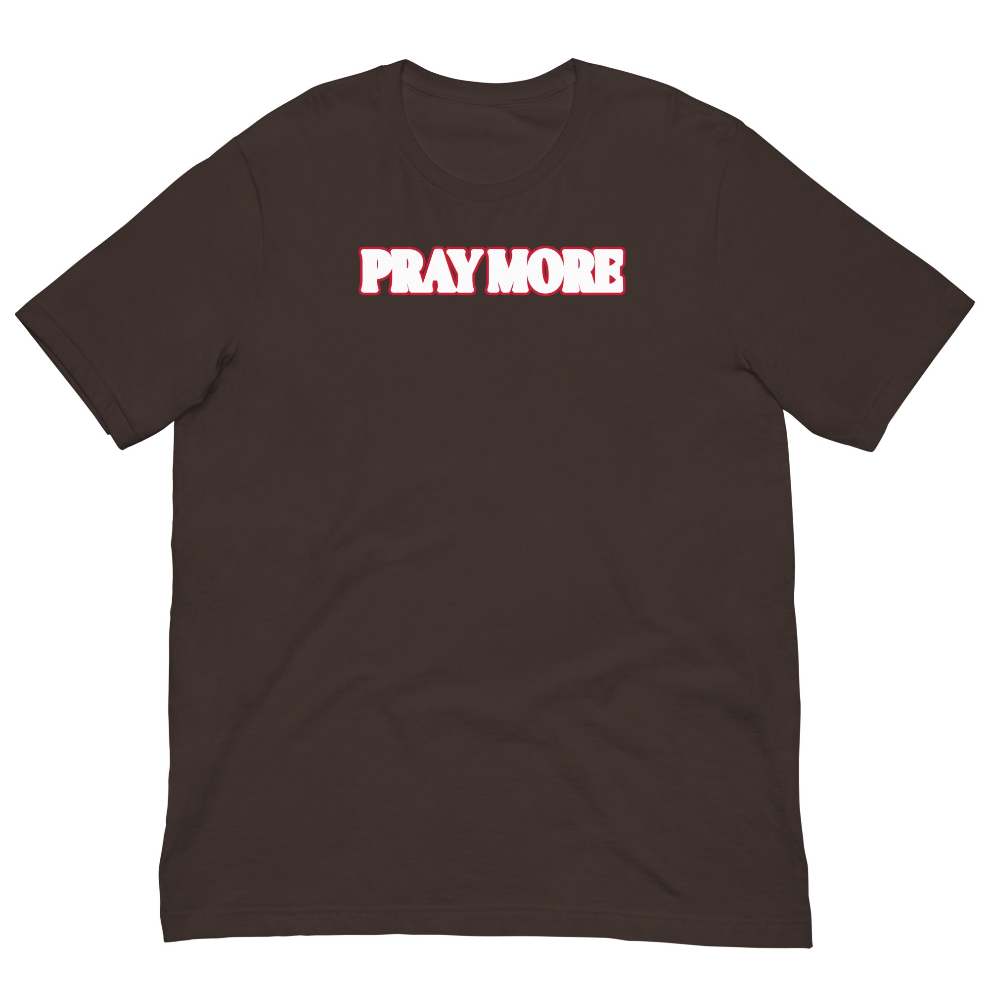Pray More Unisex t-shirt