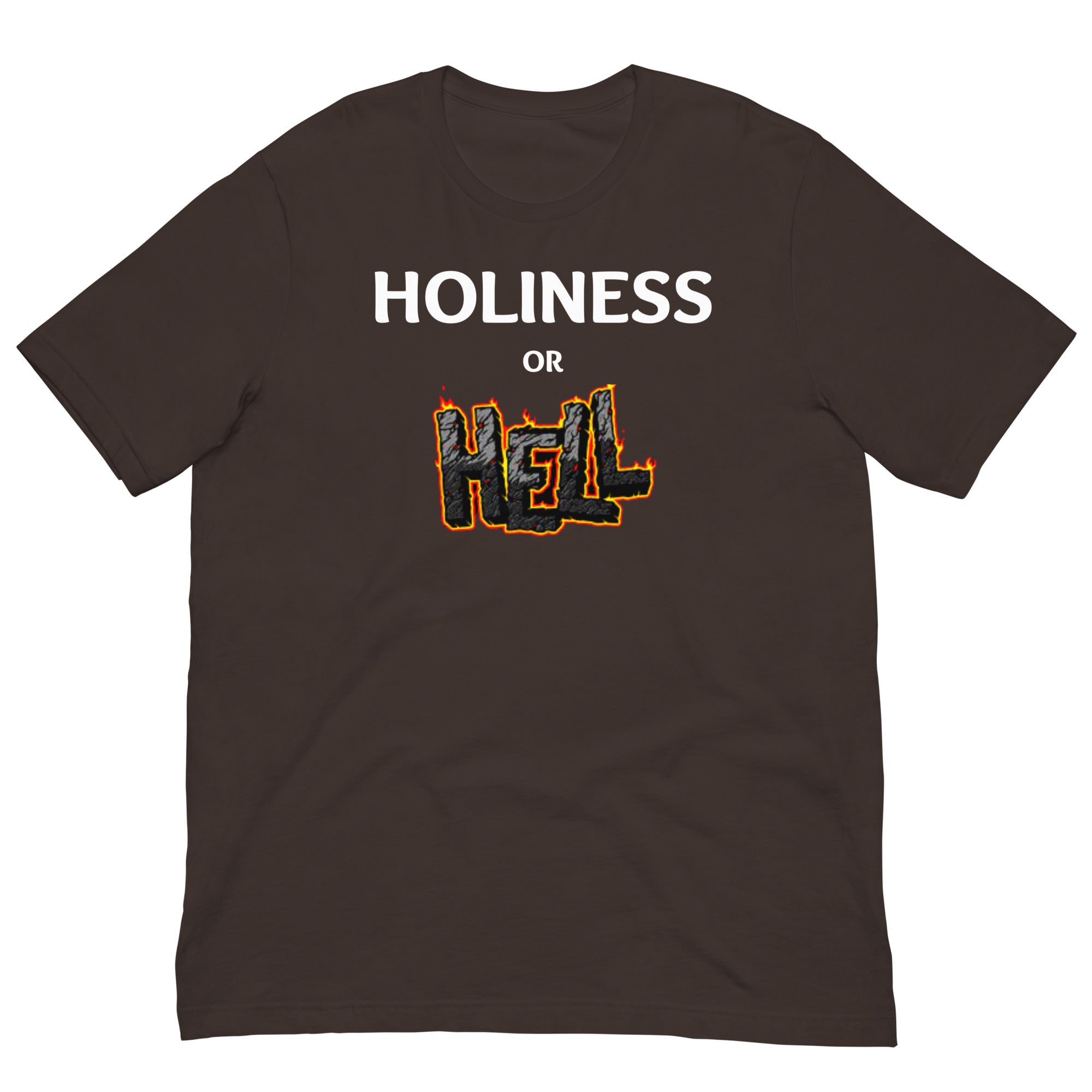 Holiness or Hell Unisex t-shirt