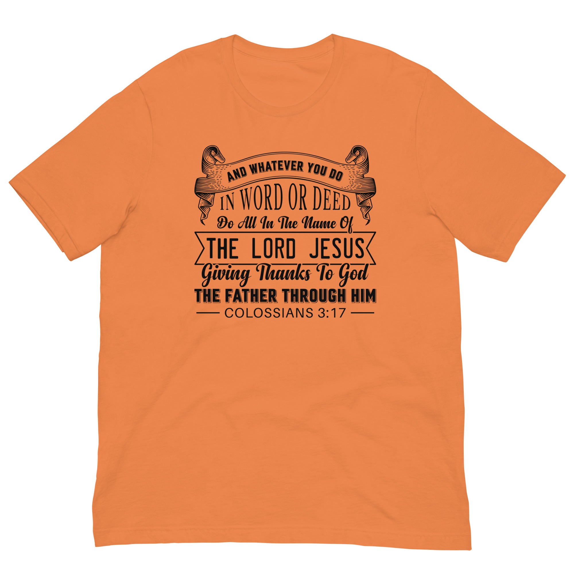 Colossians 3:17 black Unisex t-shirt