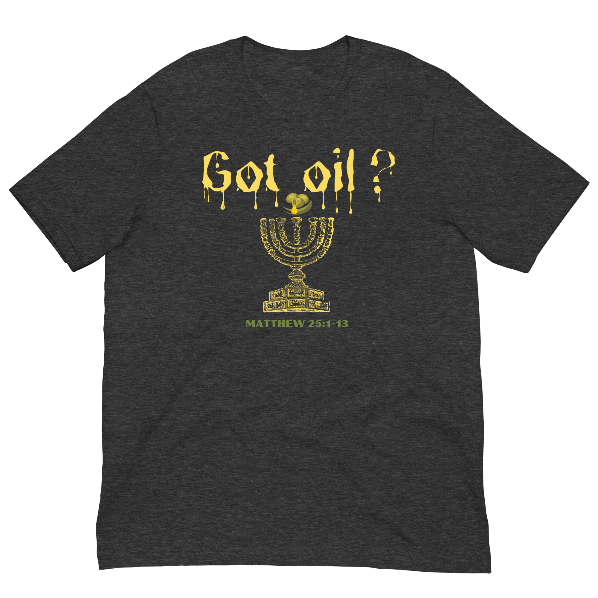Got Oil Unisex t-shirt
