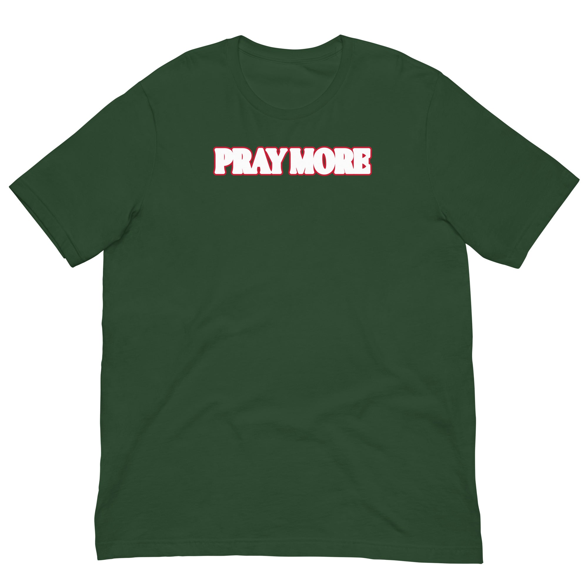 Pray More Unisex t-shirt