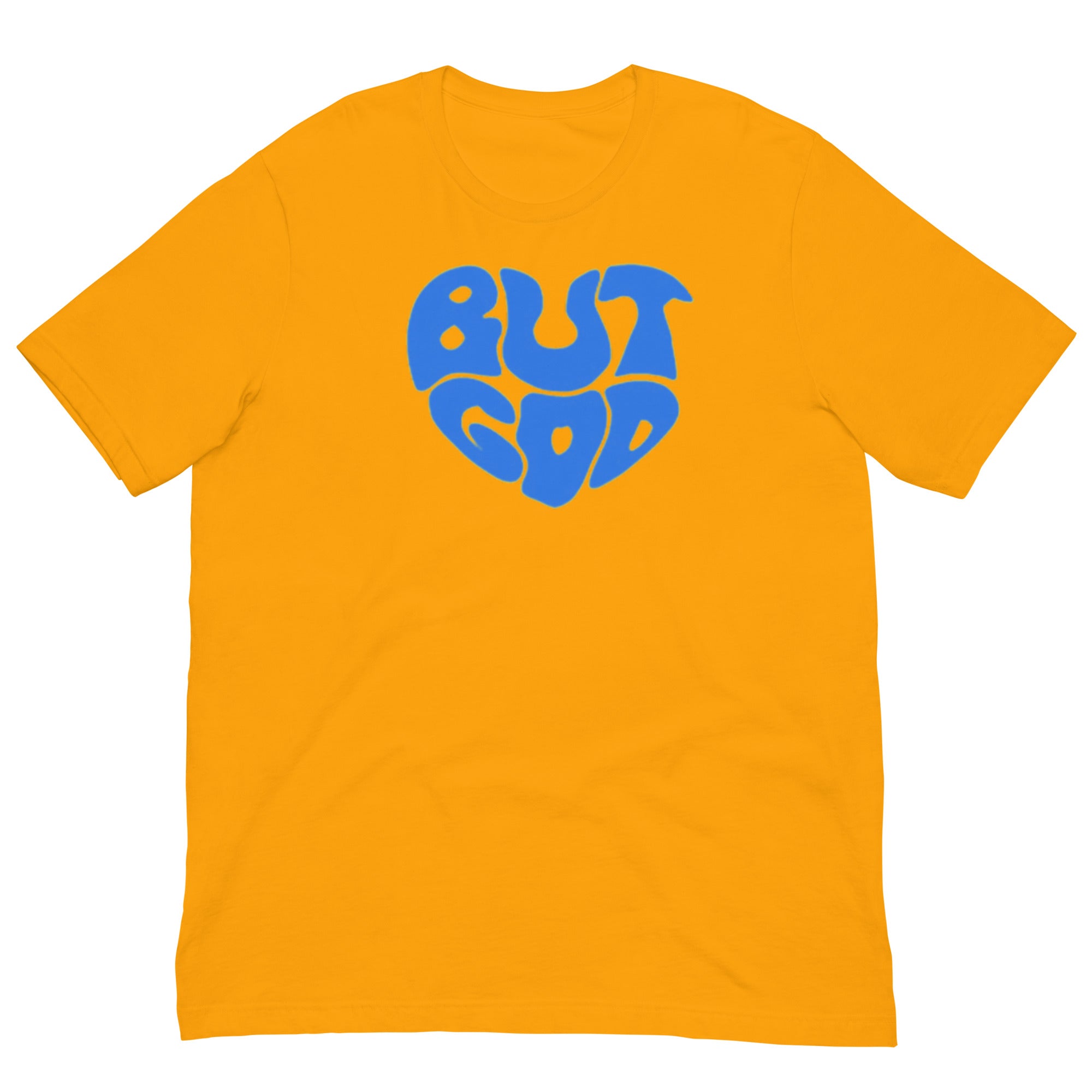 BUT GOD Unisex t-shirt