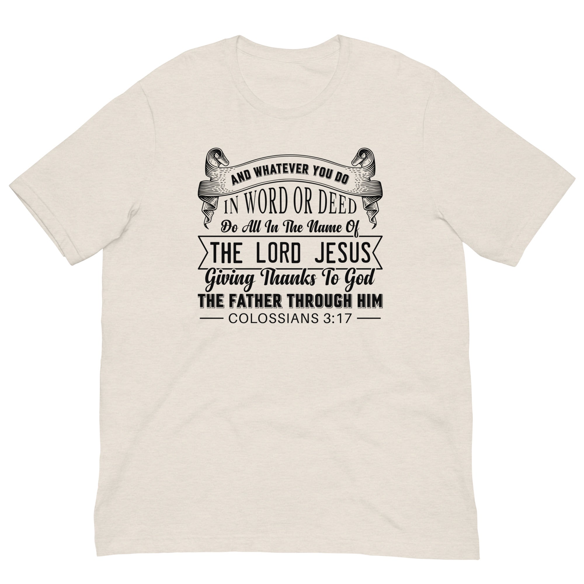 Colossians 3:17 black Unisex t-shirt
