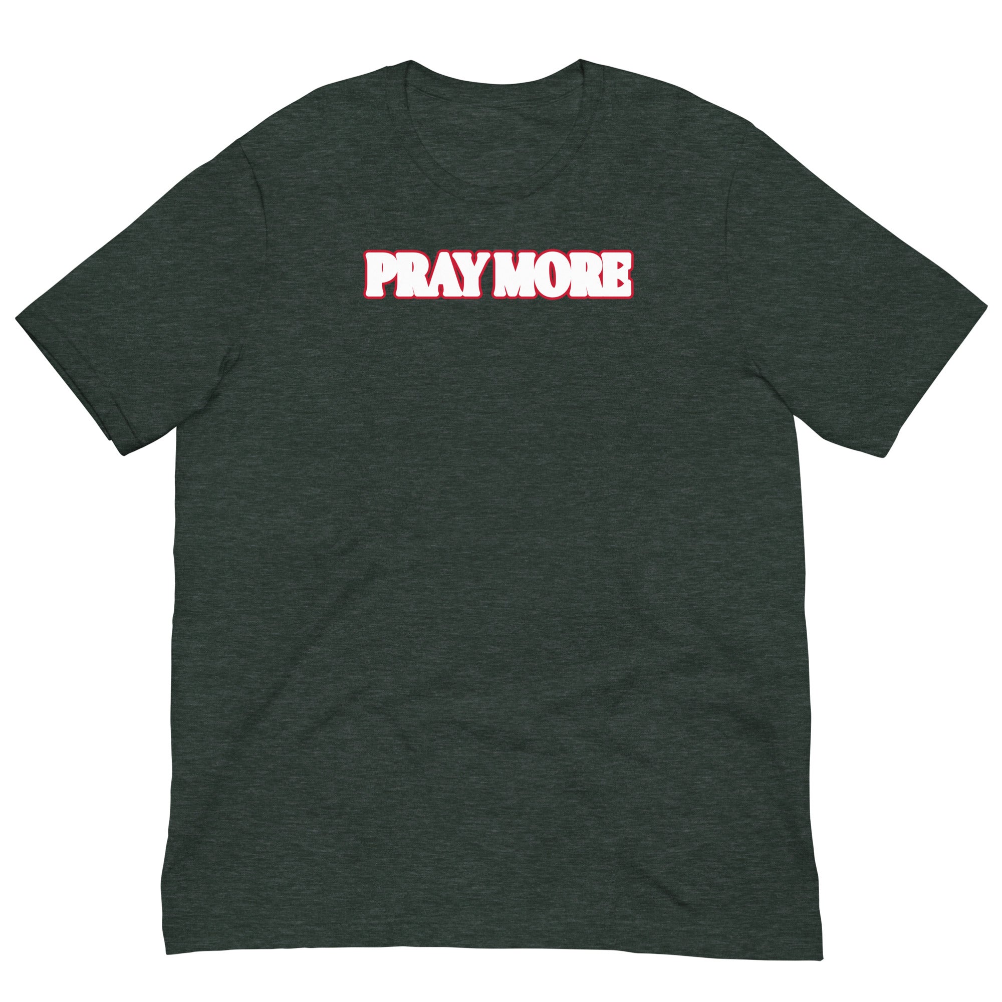 Pray More Unisex t-shirt