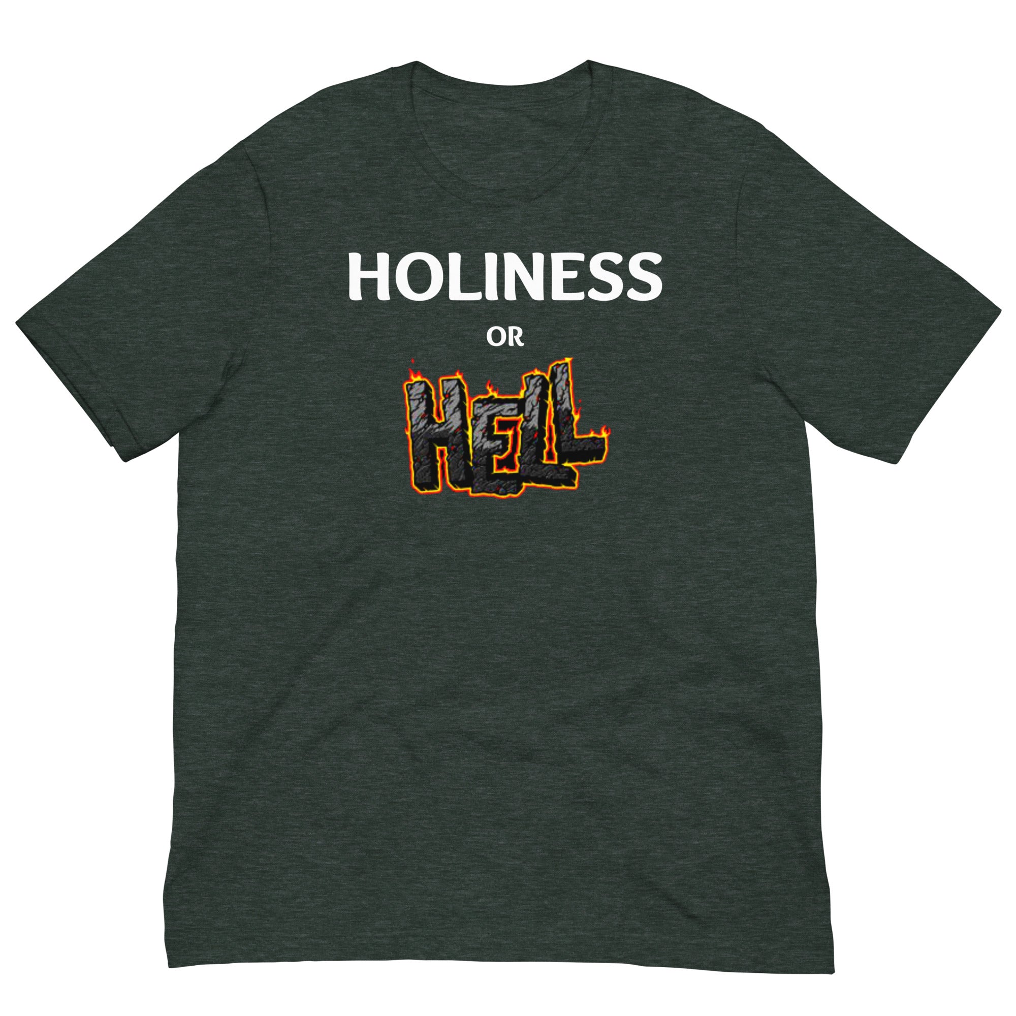 Holiness or Hell Unisex t-shirt