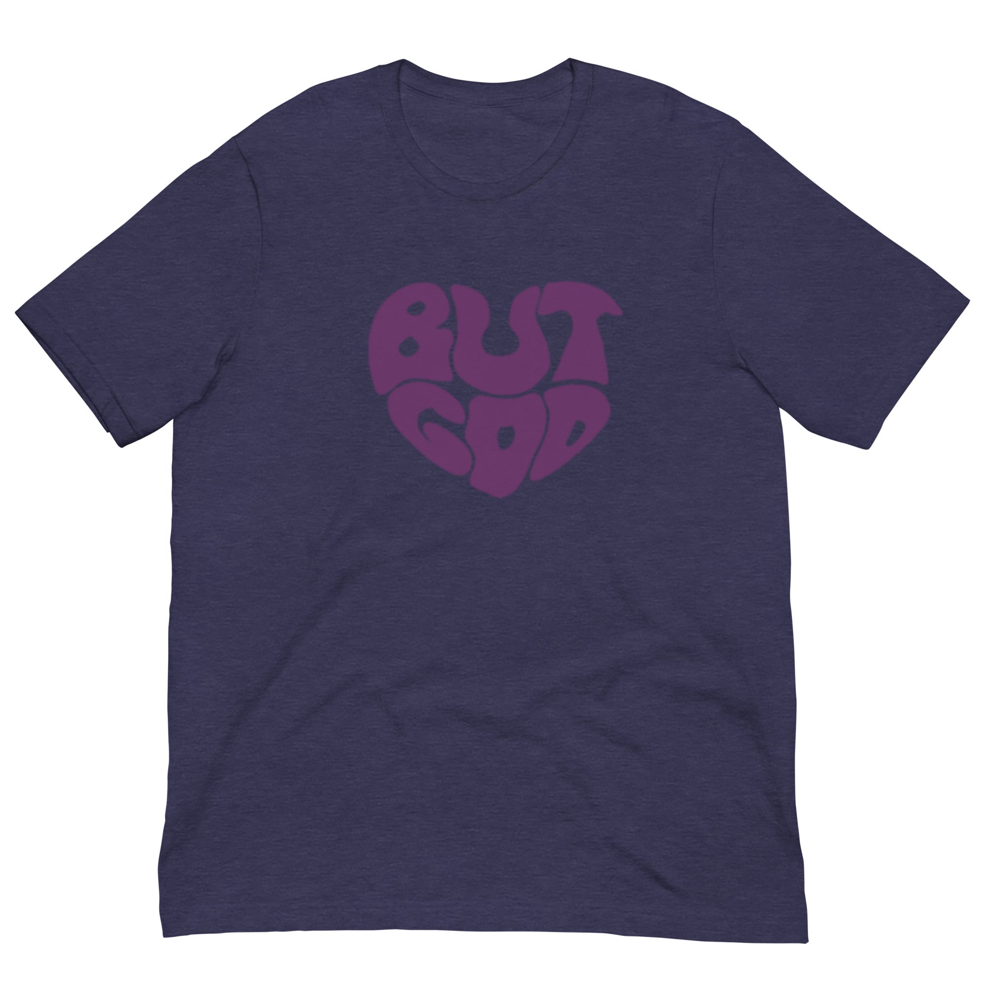 BUT GOD Unisex t-shirt
