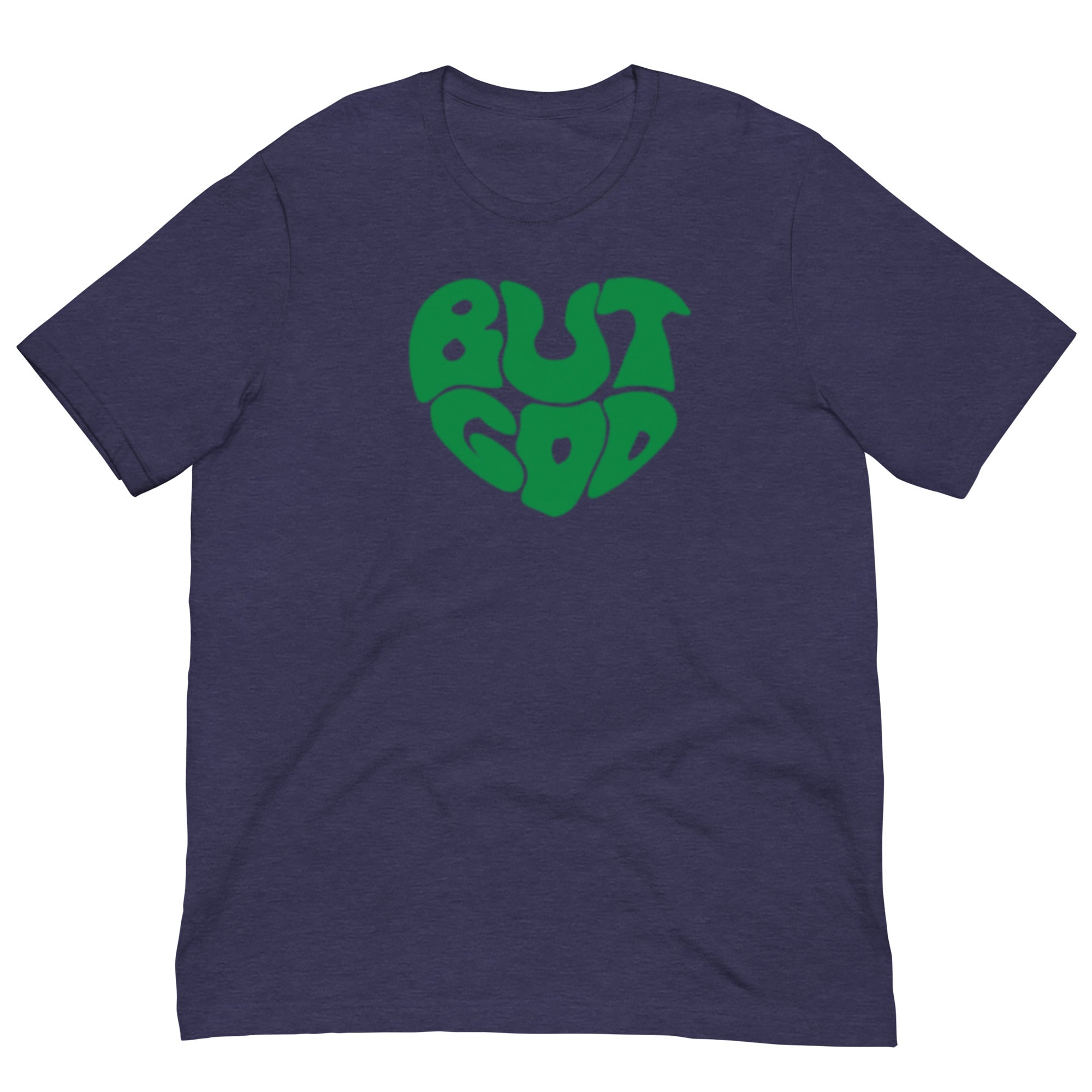 BUT GOD Unisex t-shirt