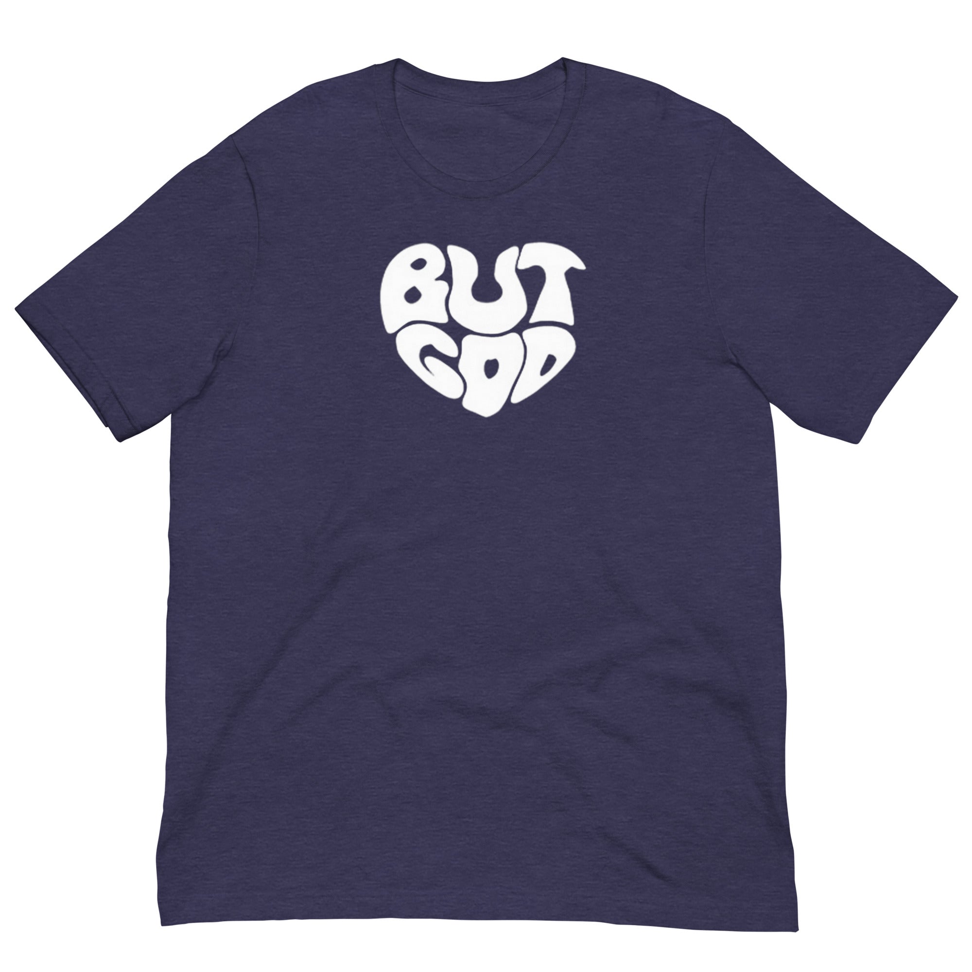 BUT GOD Unisex t-shirt