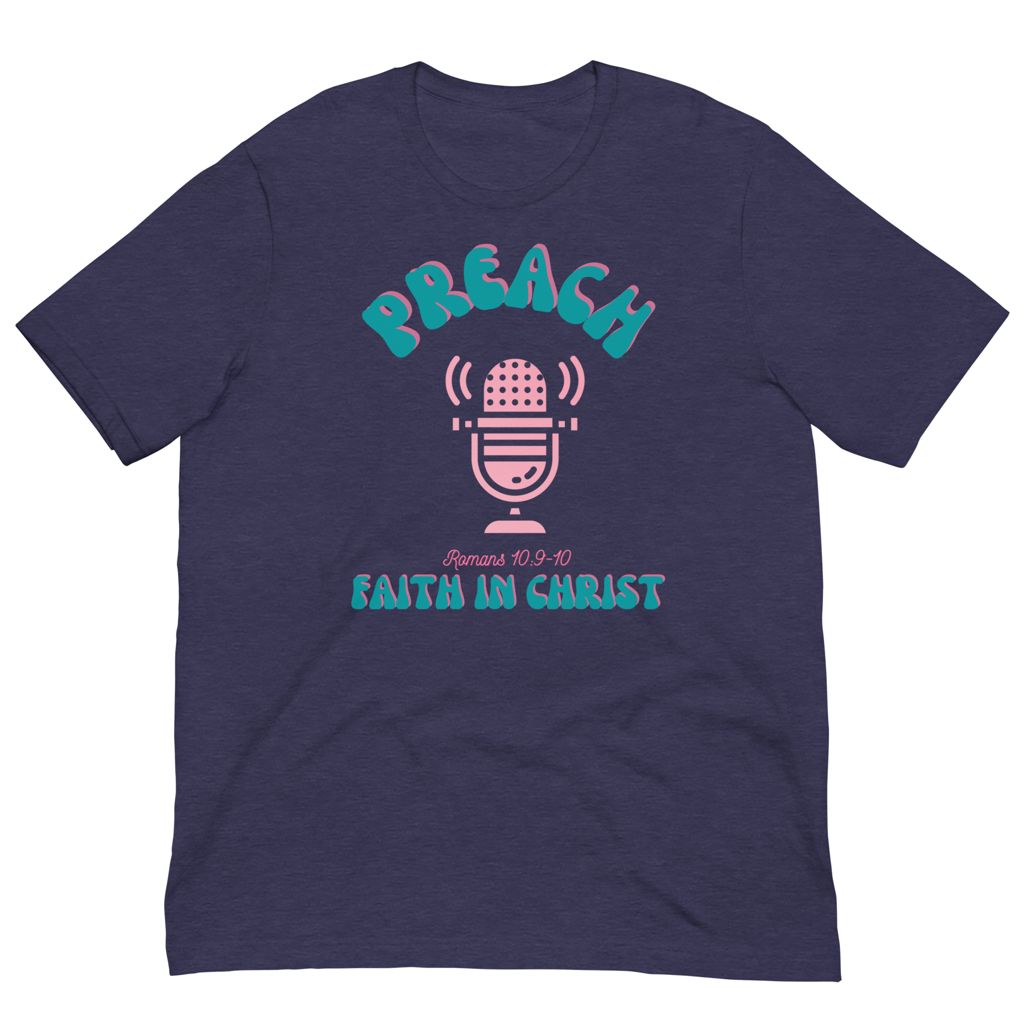 Preach Faith in Christ Unisex t-shirt