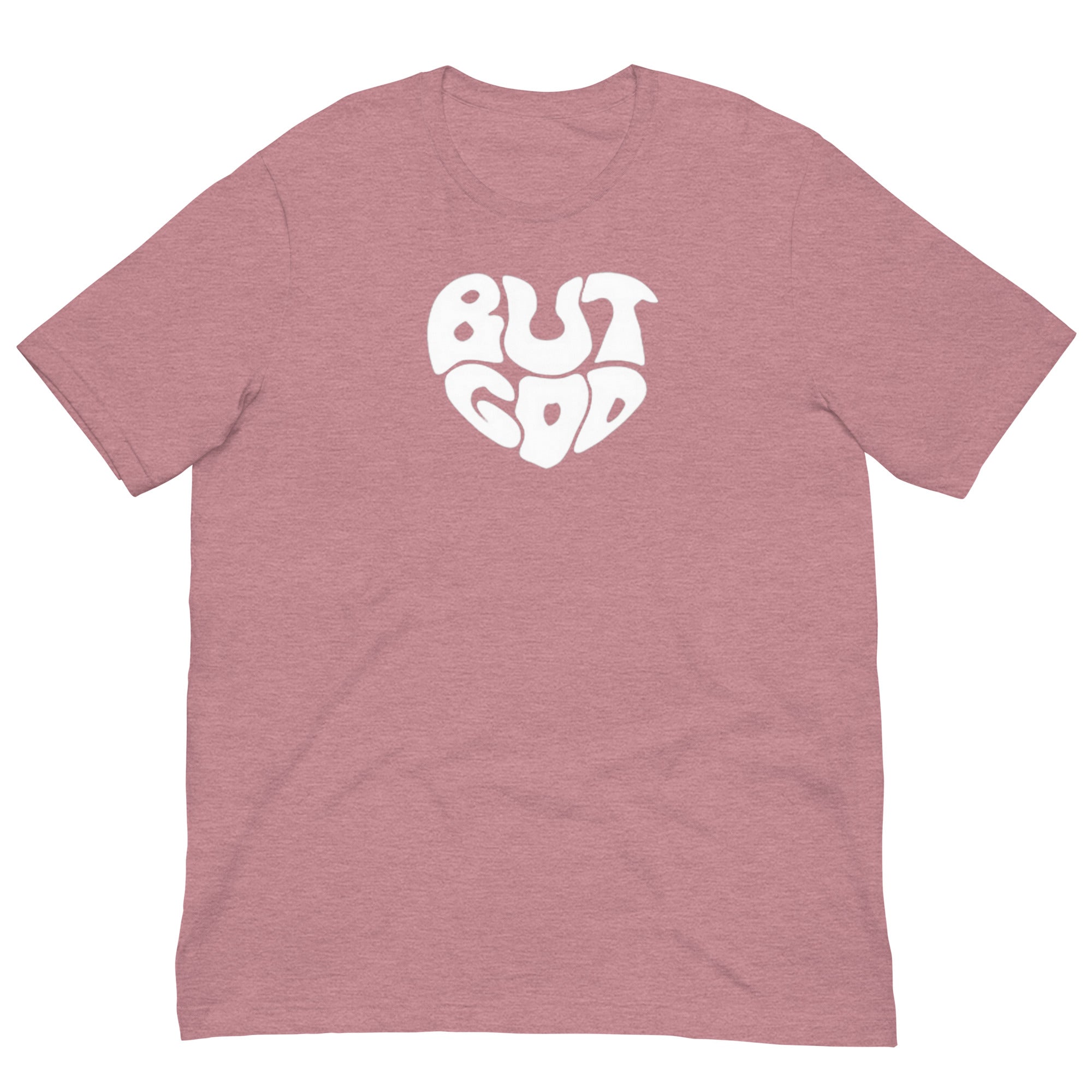 BUT GOD Unisex t-shirt