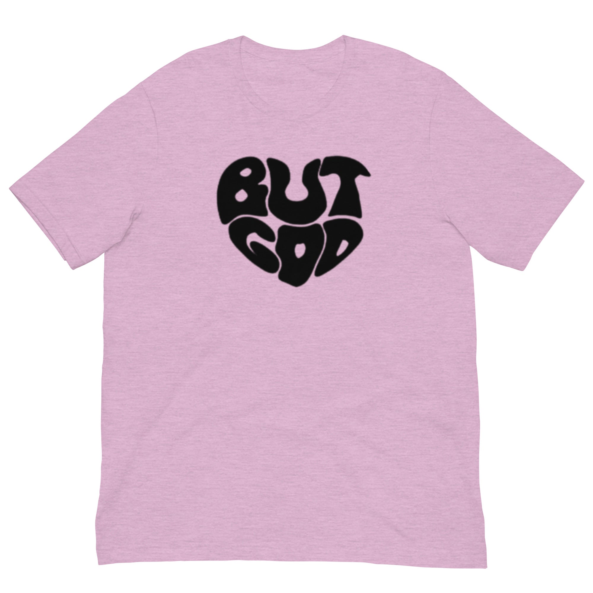 BUT GOD Unisex t-shirt