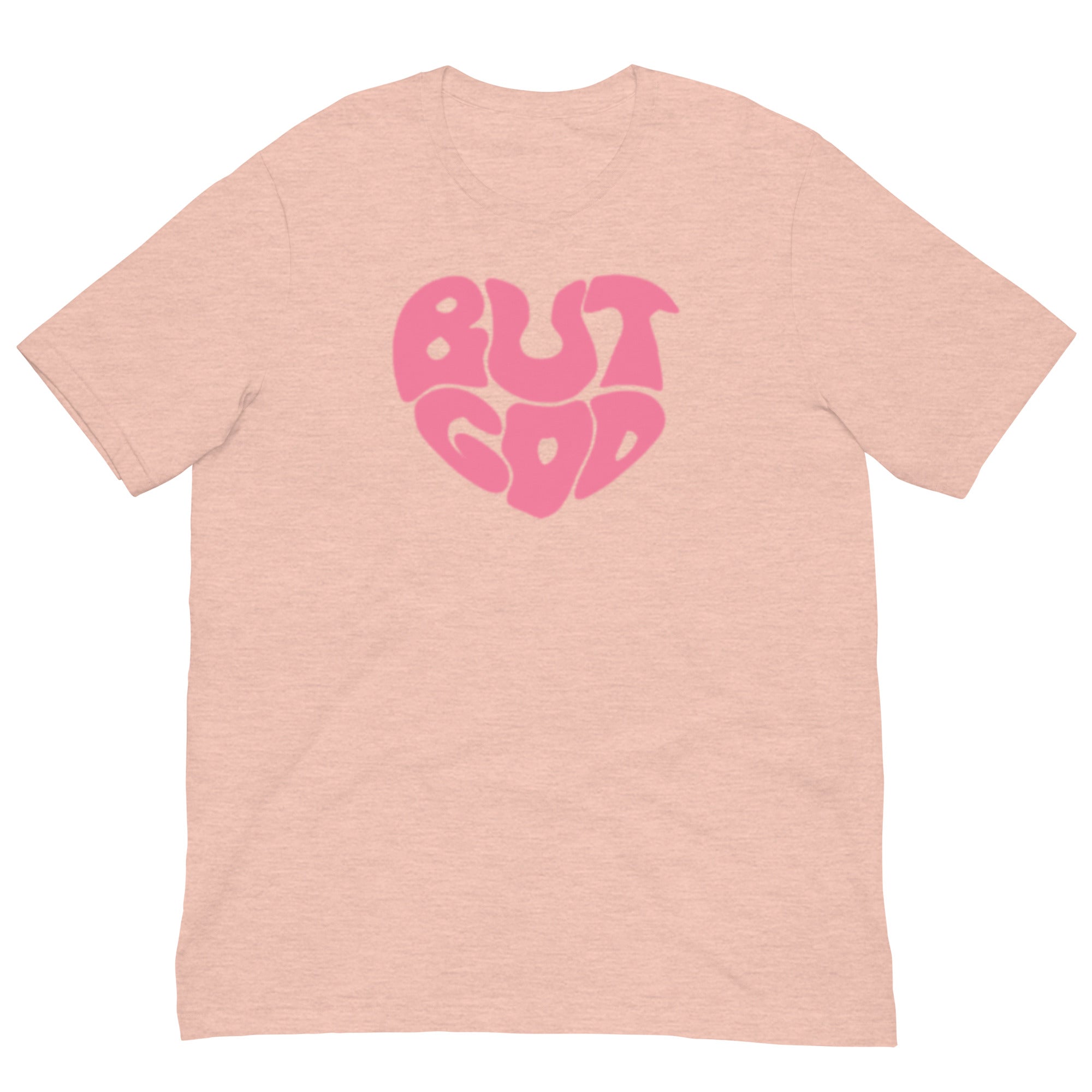 BUT GOD Unisex t-shirt
