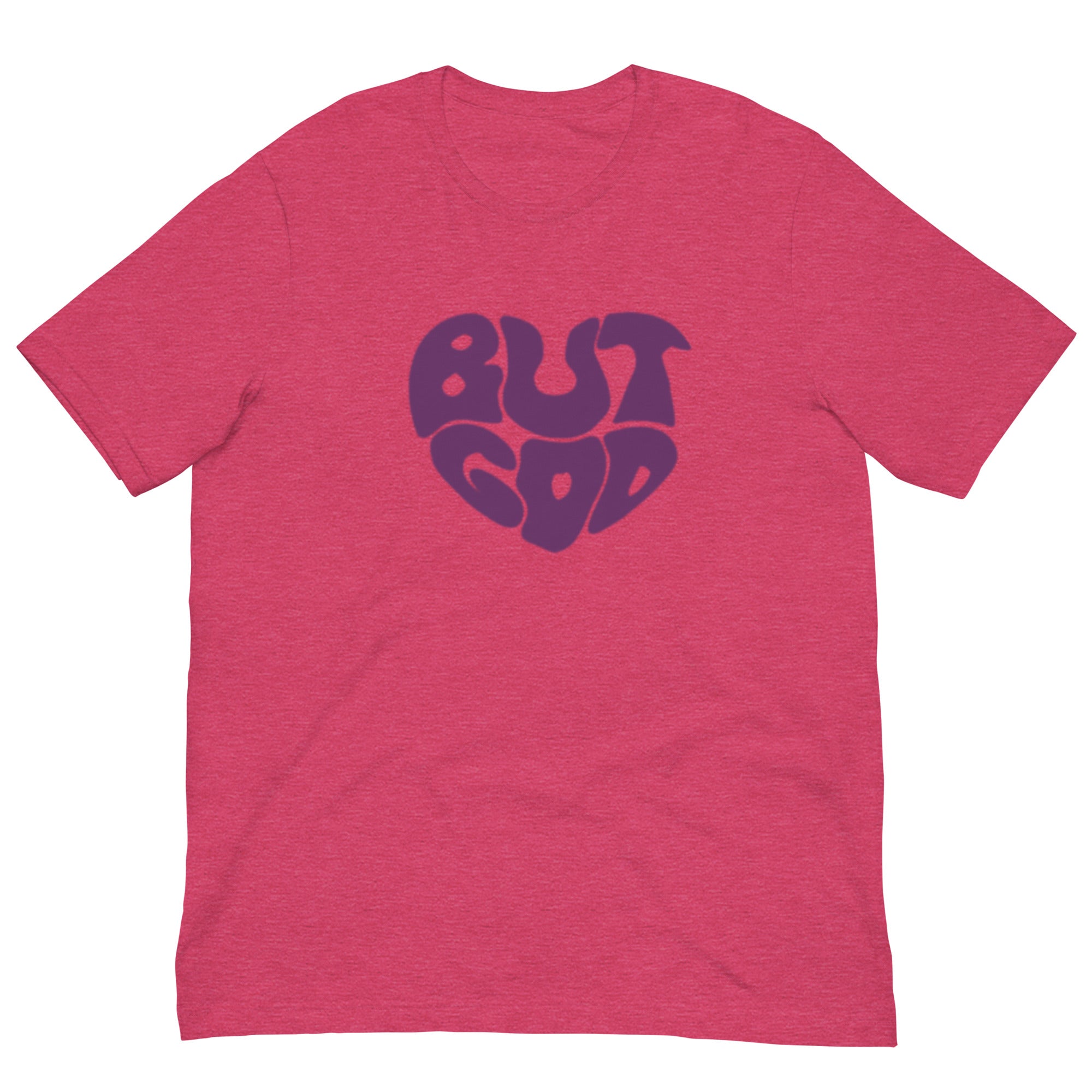 BUT GOD Unisex t-shirt