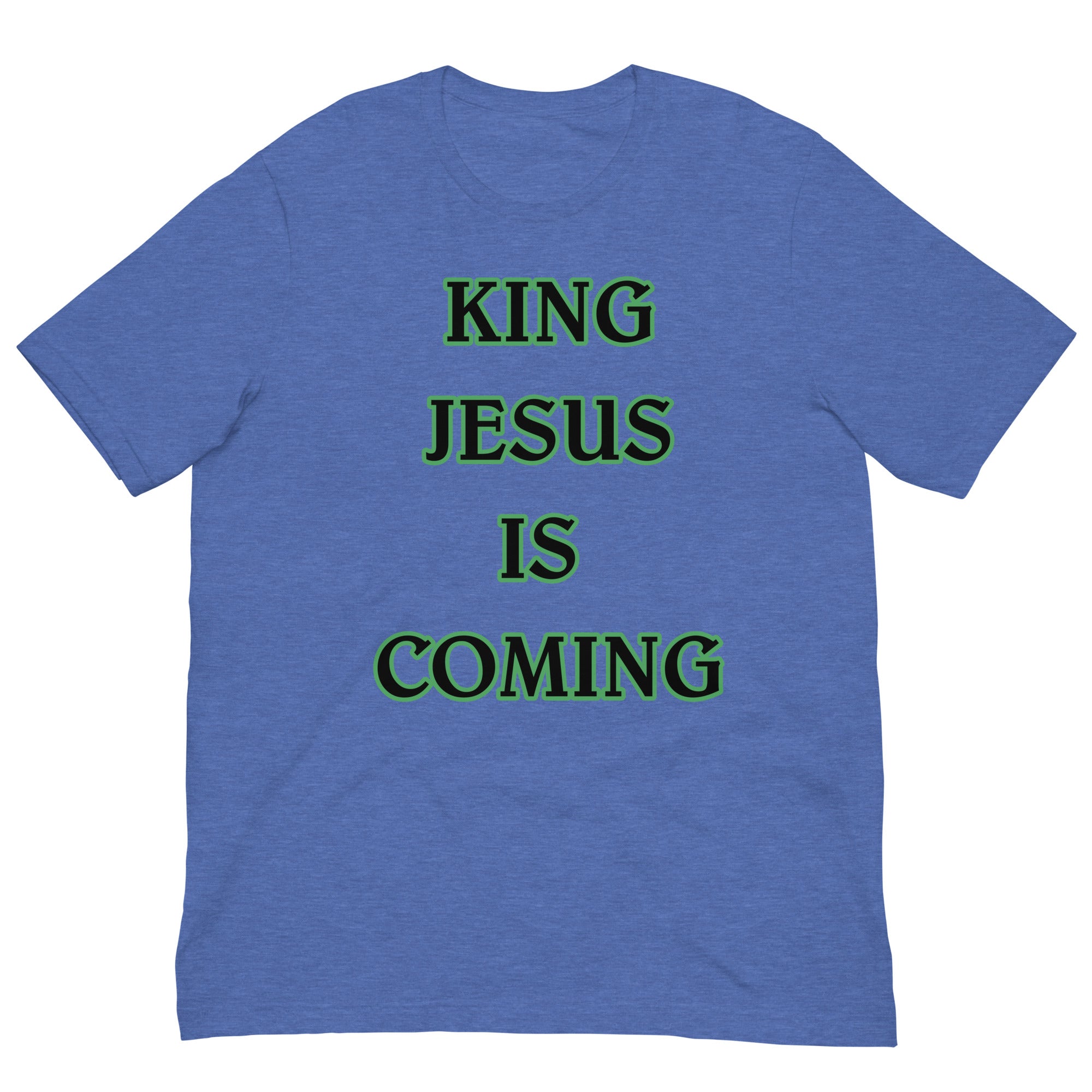 King Jesus is Coming Unisex t-shirt