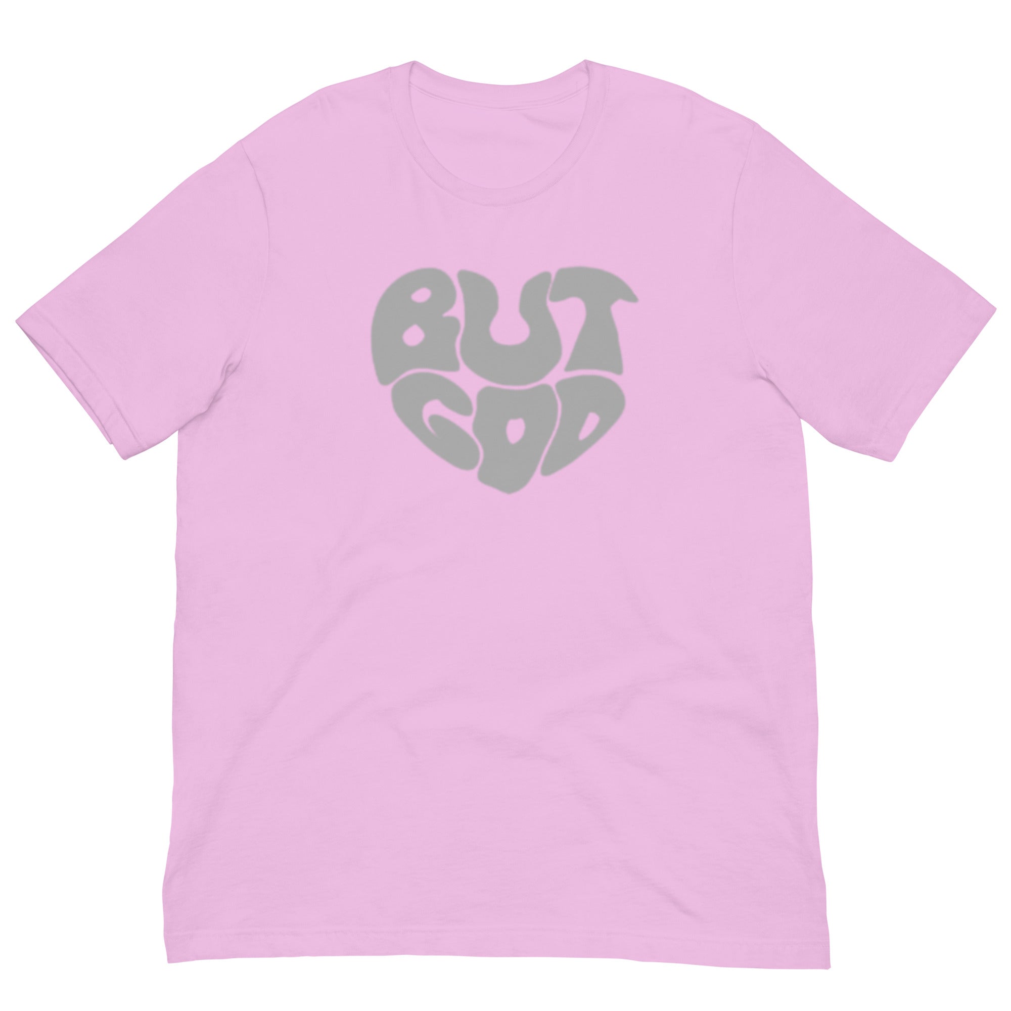 BUT GOD Unisex t-shirt