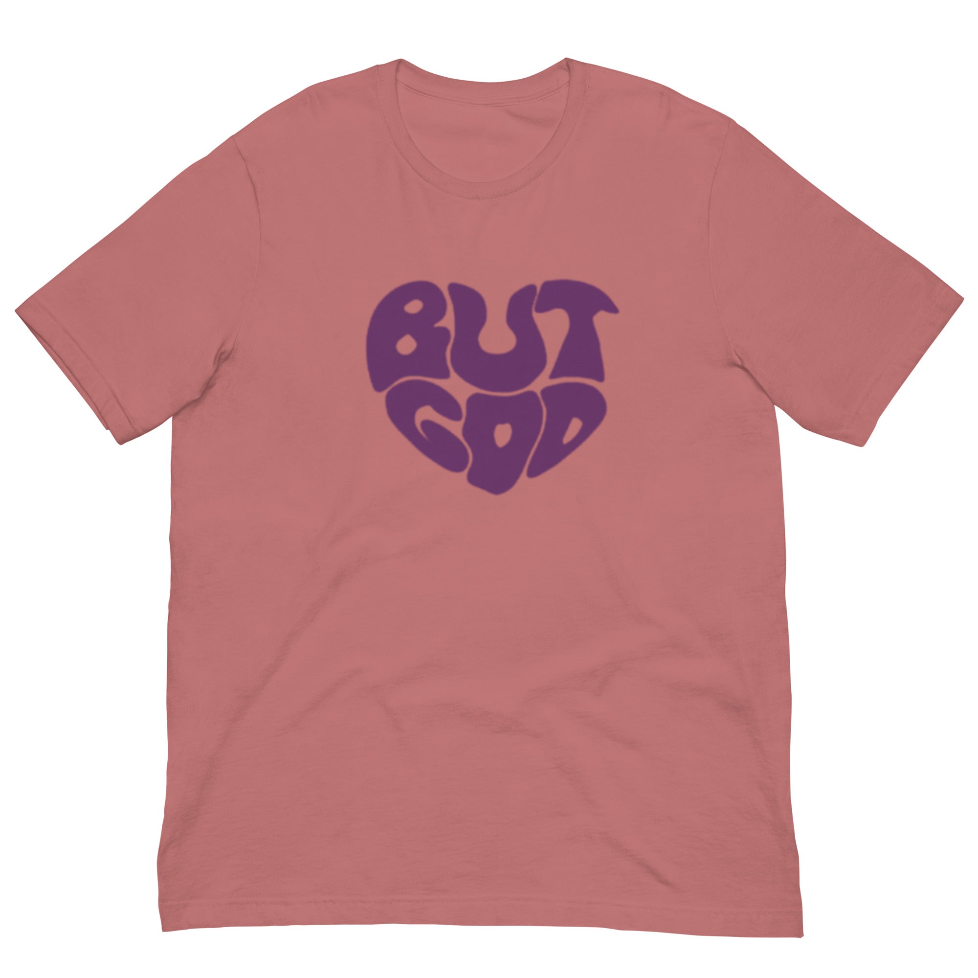 BUT GOD Unisex t-shirt
