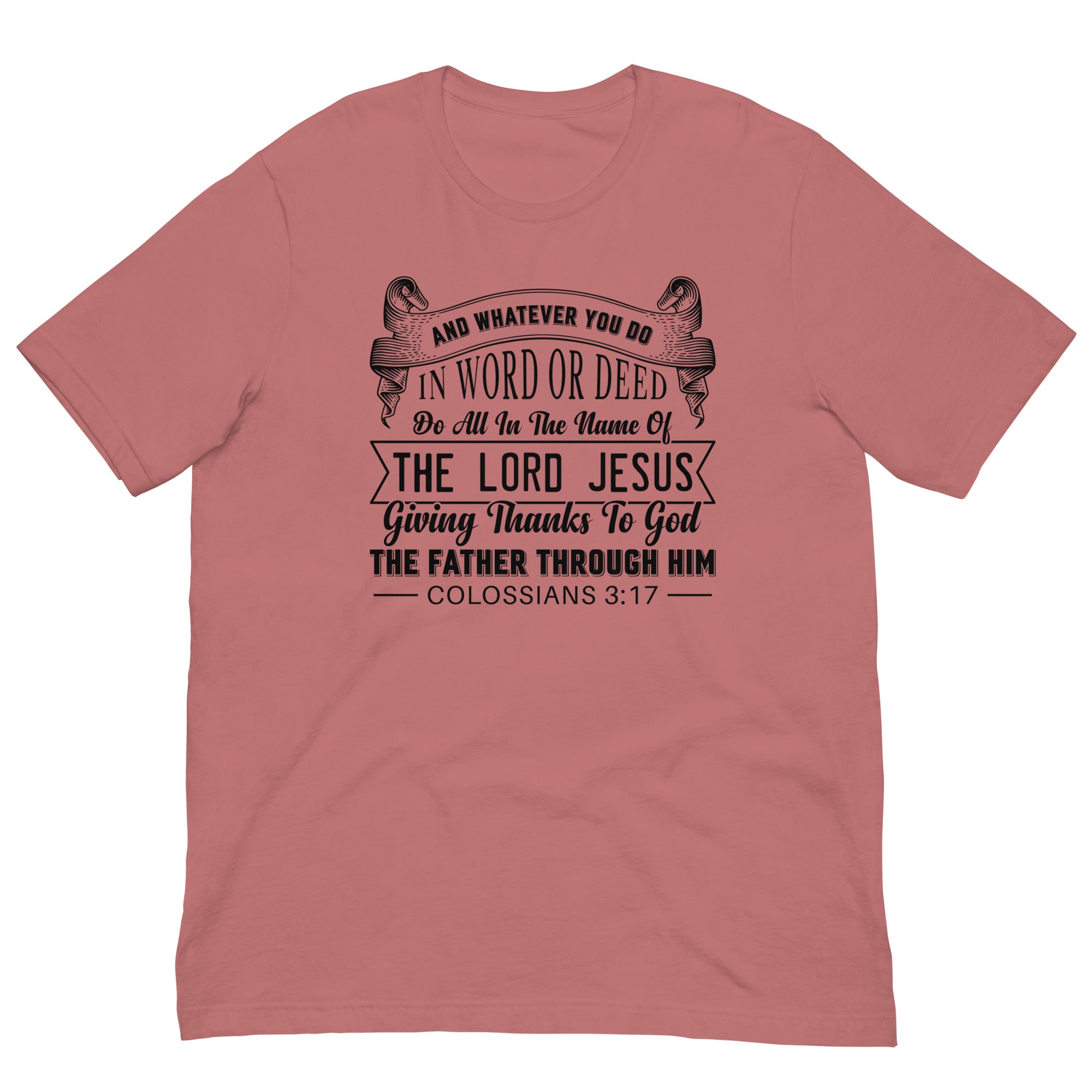 Colossians 3:17 black Unisex t-shirt