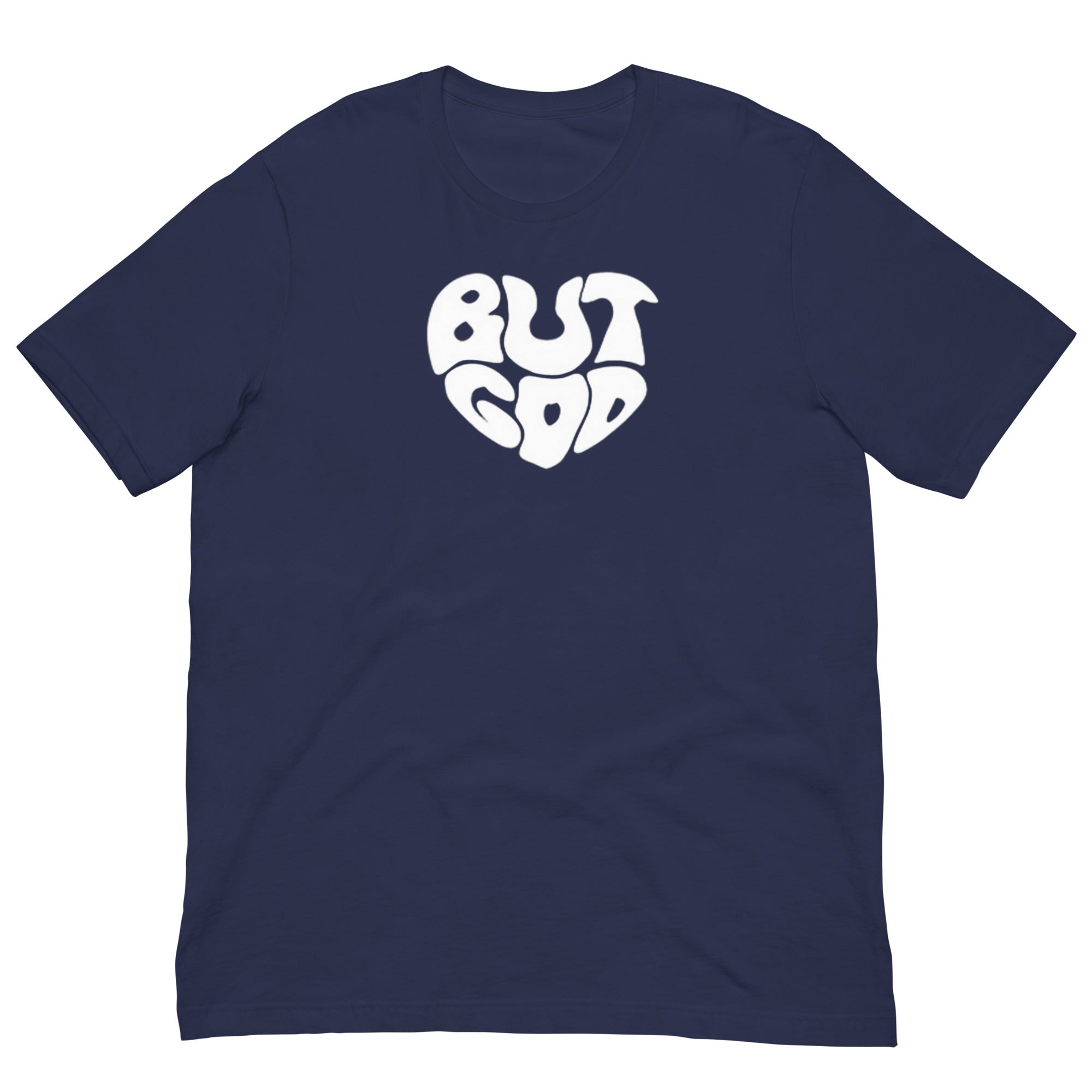 BUT GOD Unisex t-shirt