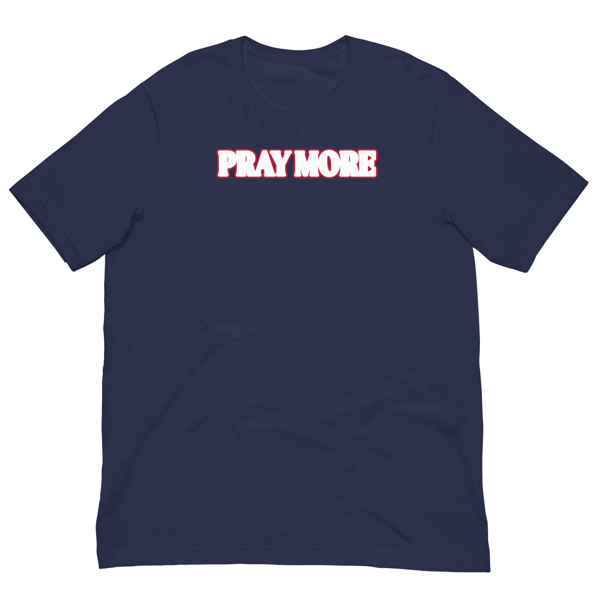 Pray More Unisex t-shirt