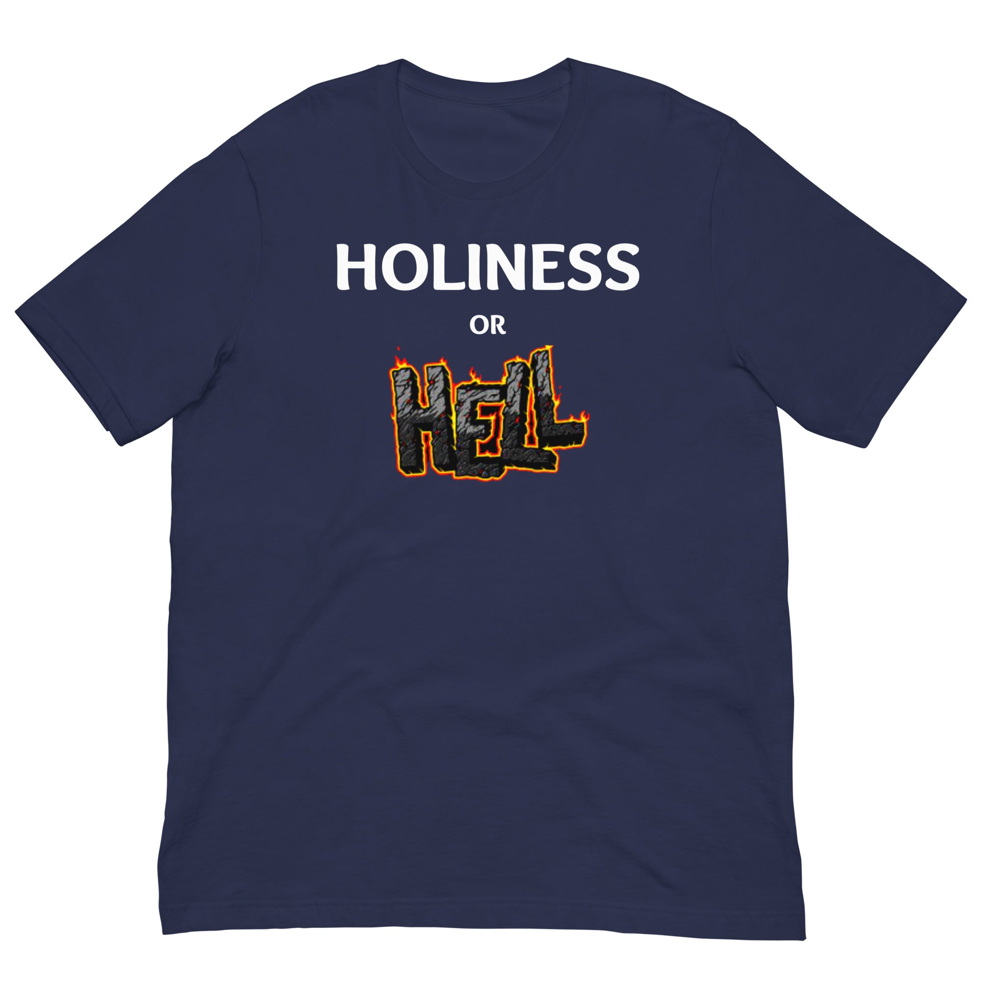 Holiness or Hell Unisex t-shirt