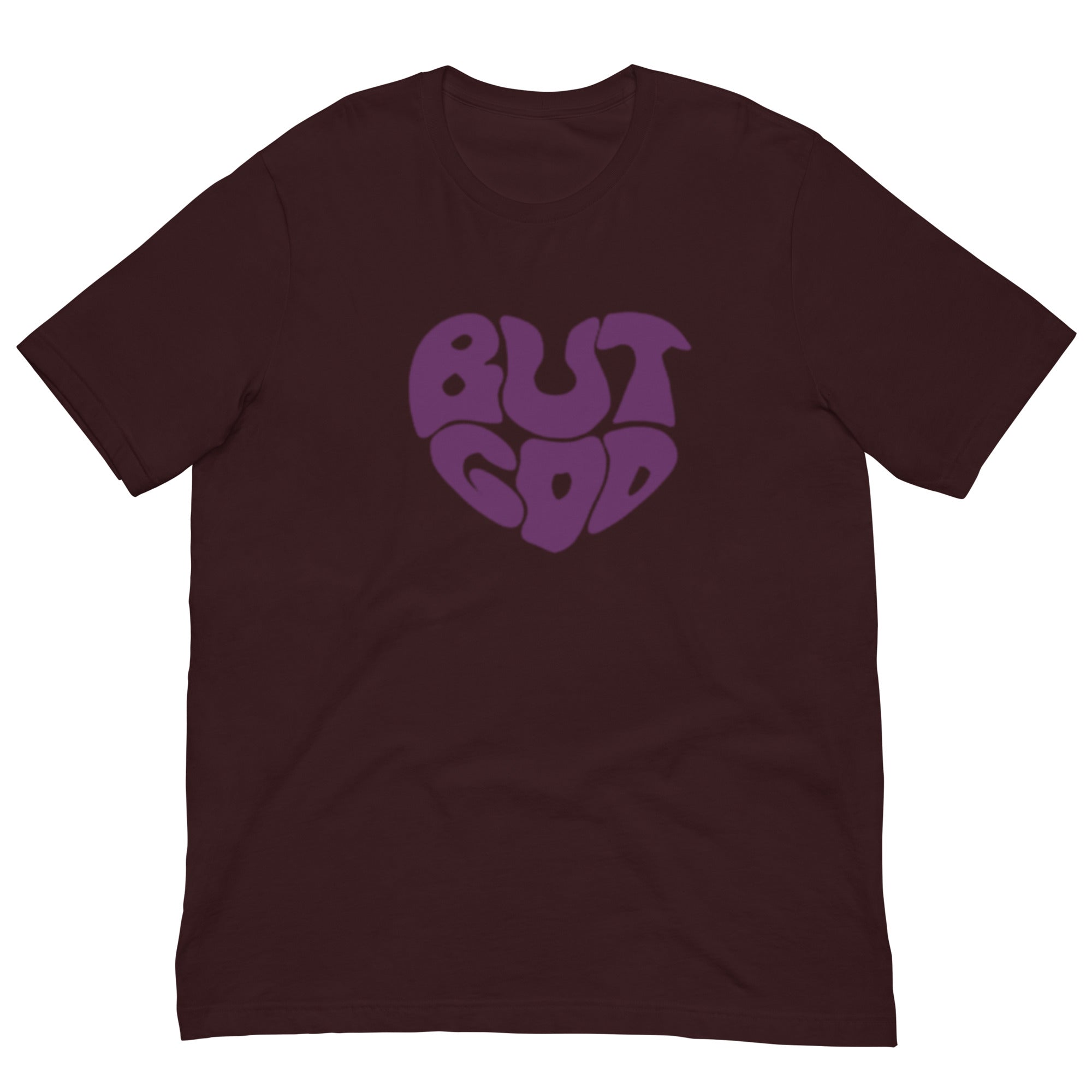 BUT GOD Unisex t-shirt