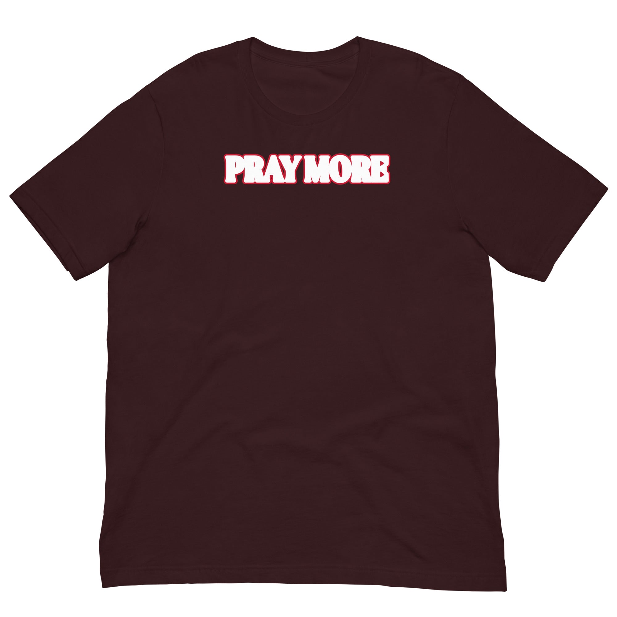 Pray More Unisex t-shirt