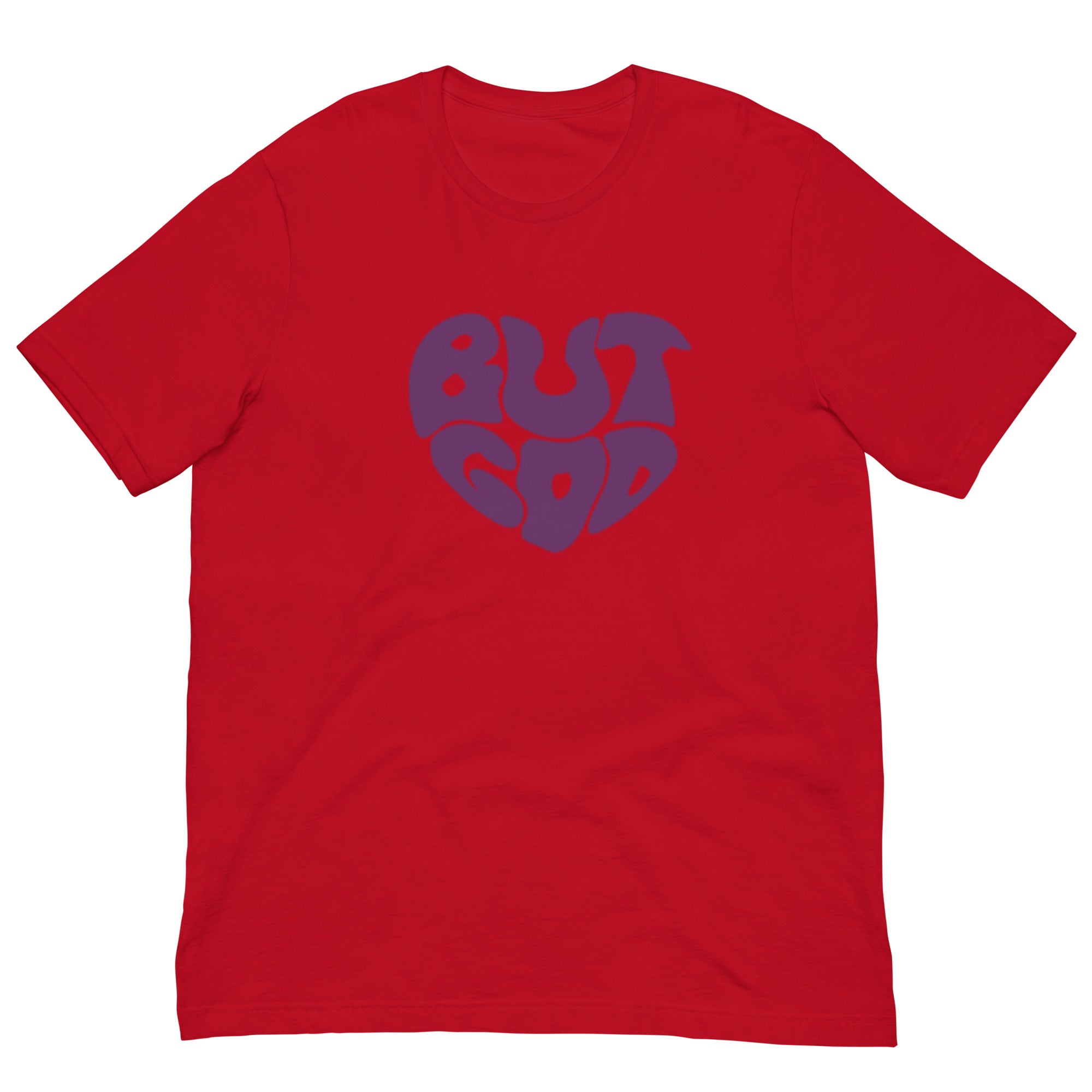 BUT GOD Unisex t-shirt
