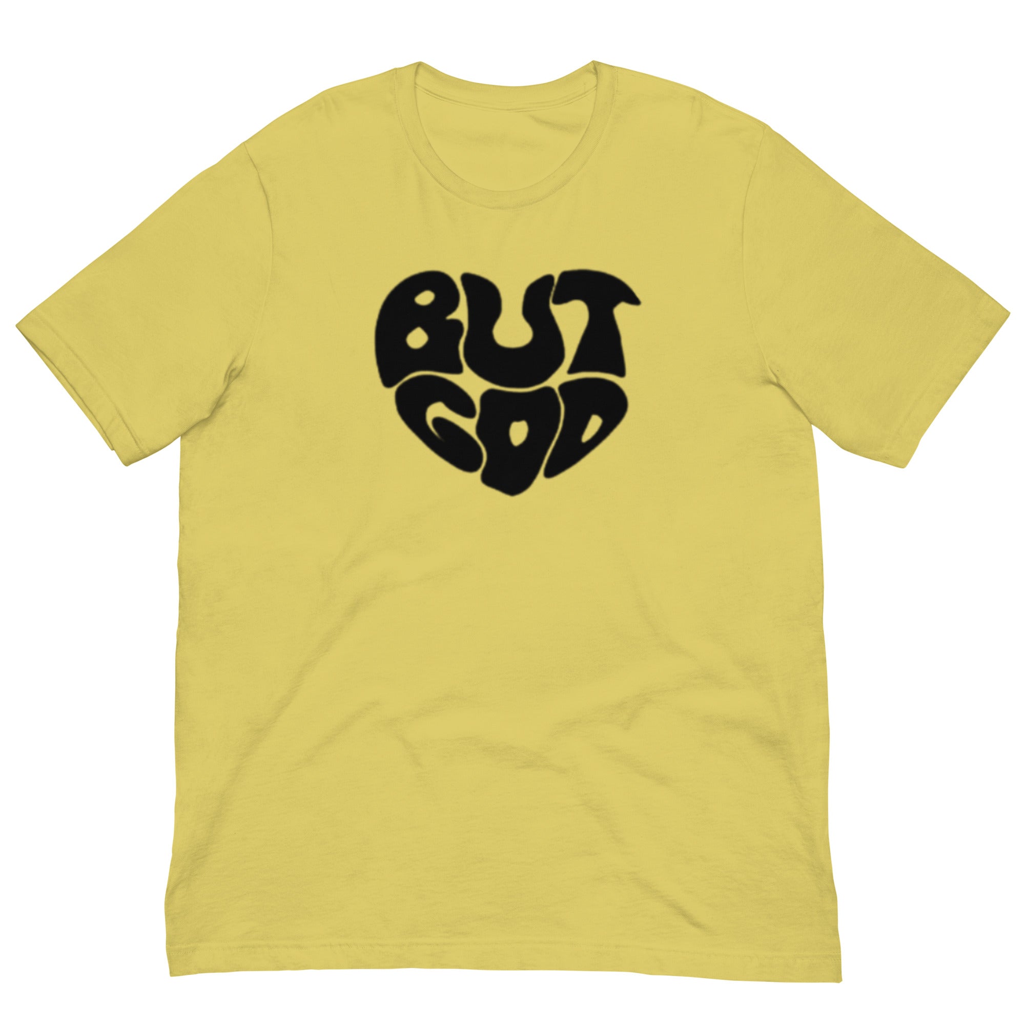BUT GOD Unisex t-shirt