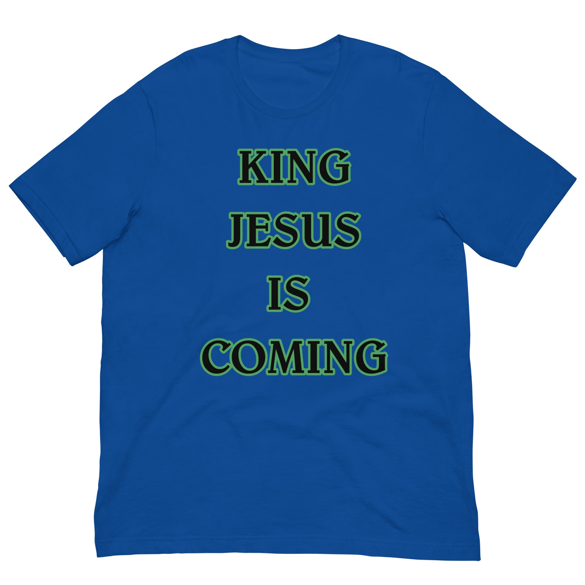 King Jesus is Coming Unisex t-shirt