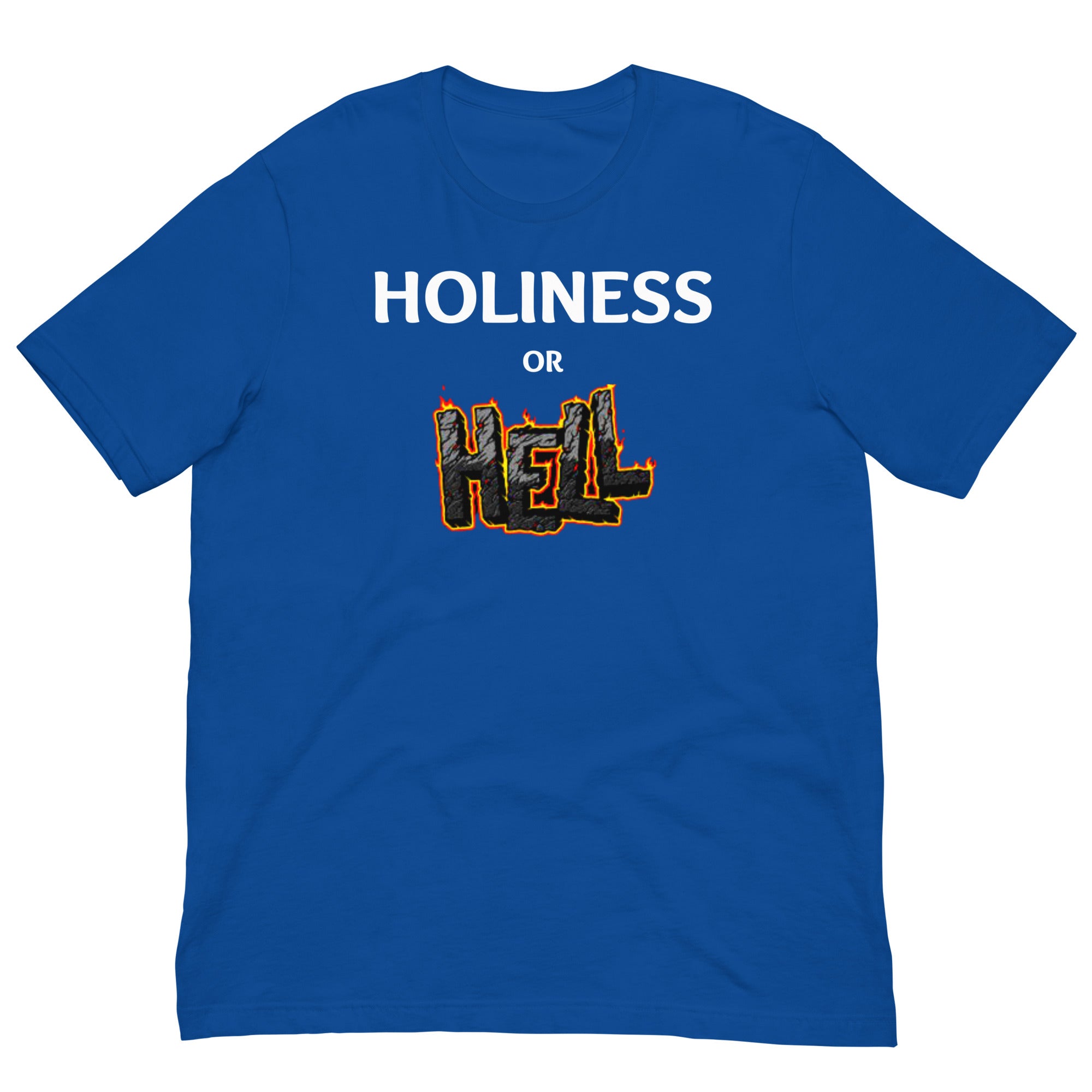 Holiness or Hell Unisex t-shirt