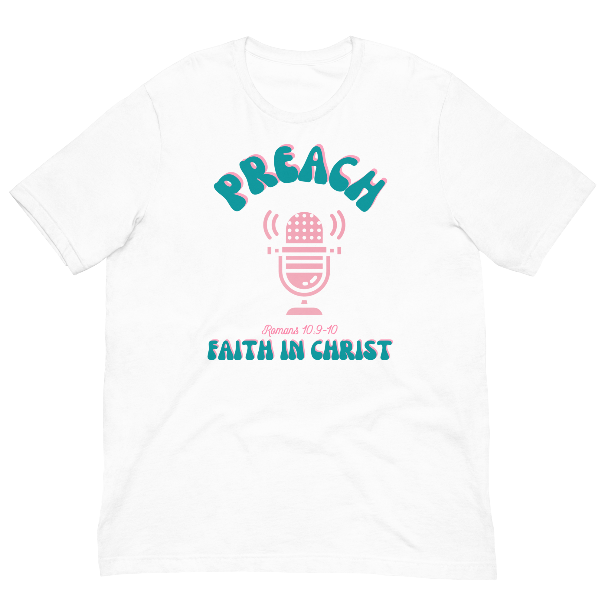 Preach Faith in Christ Unisex t-shirt
