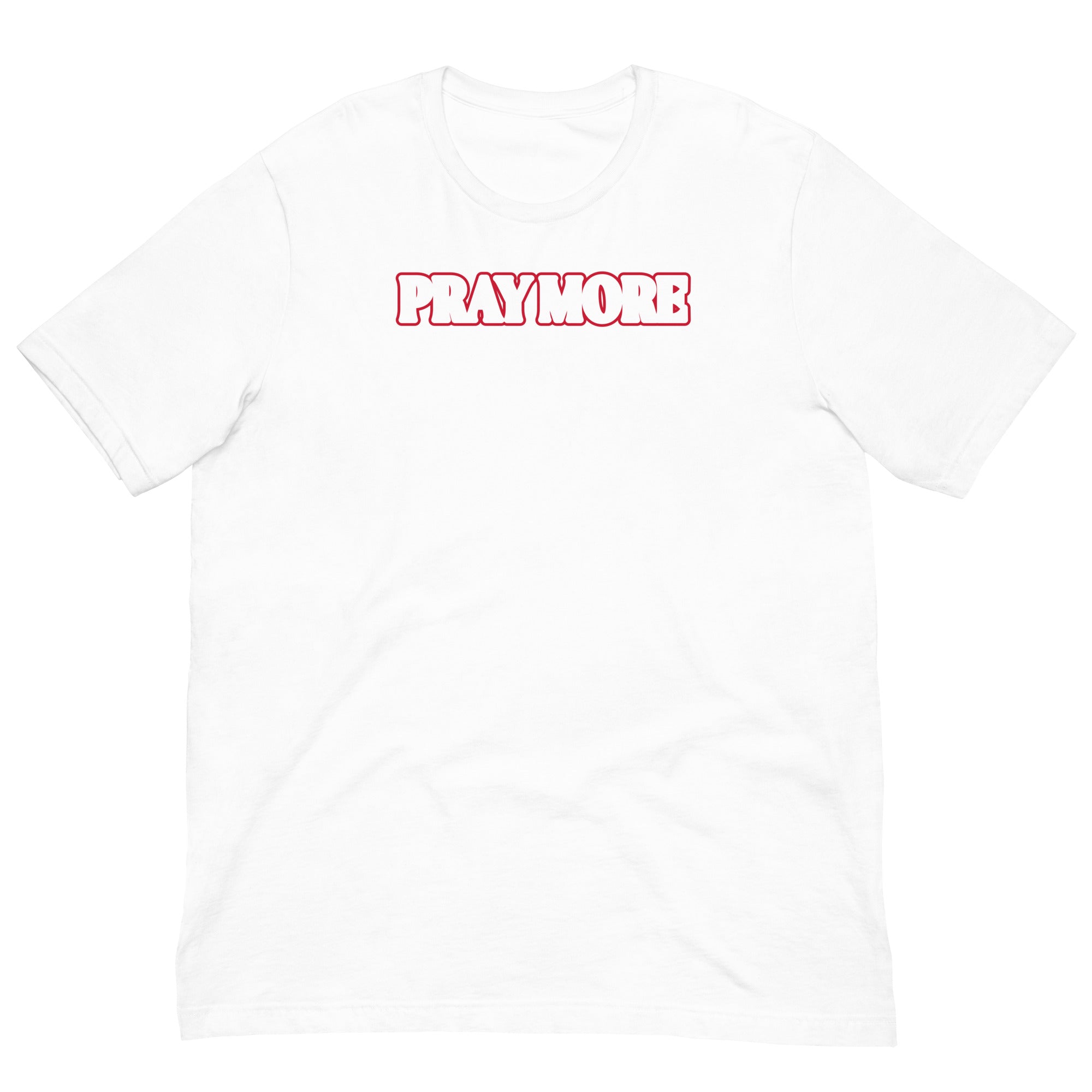Pray More Unisex t-shirt