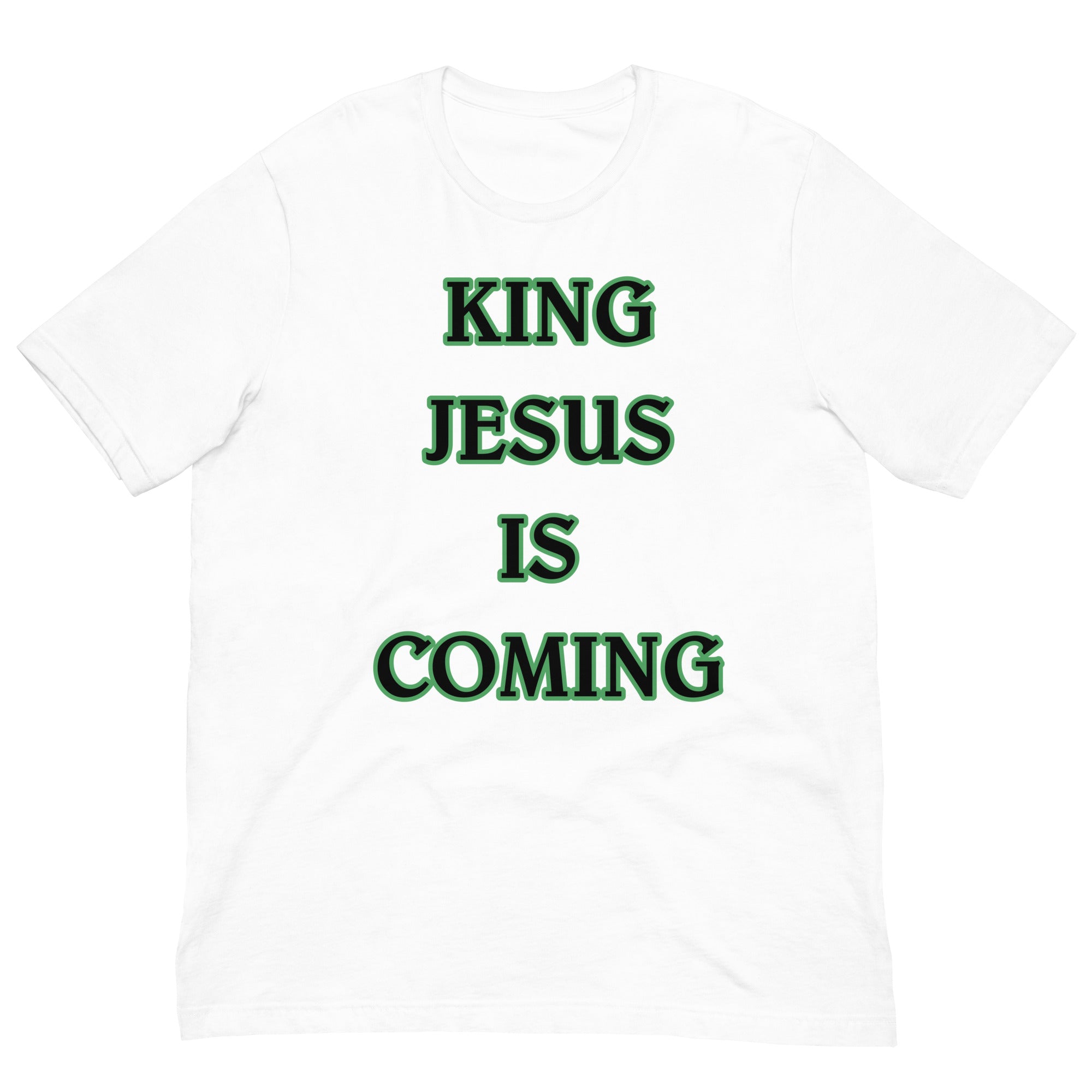 King Jesus is Coming Unisex t-shirt