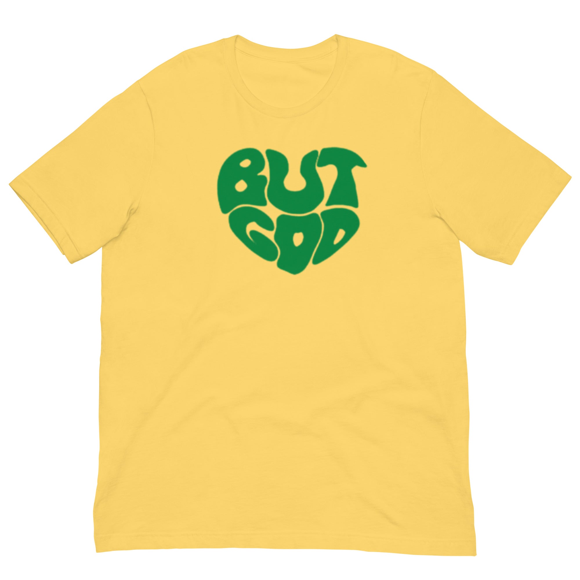 BUT GOD Unisex t-shirt